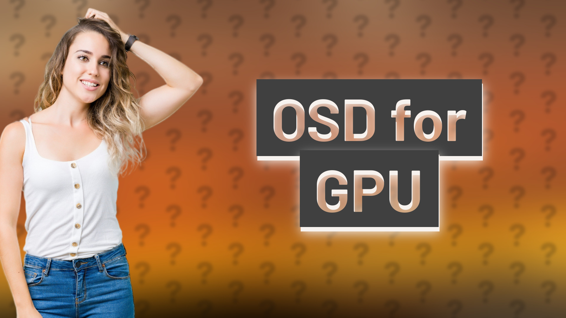 OSD for GPU