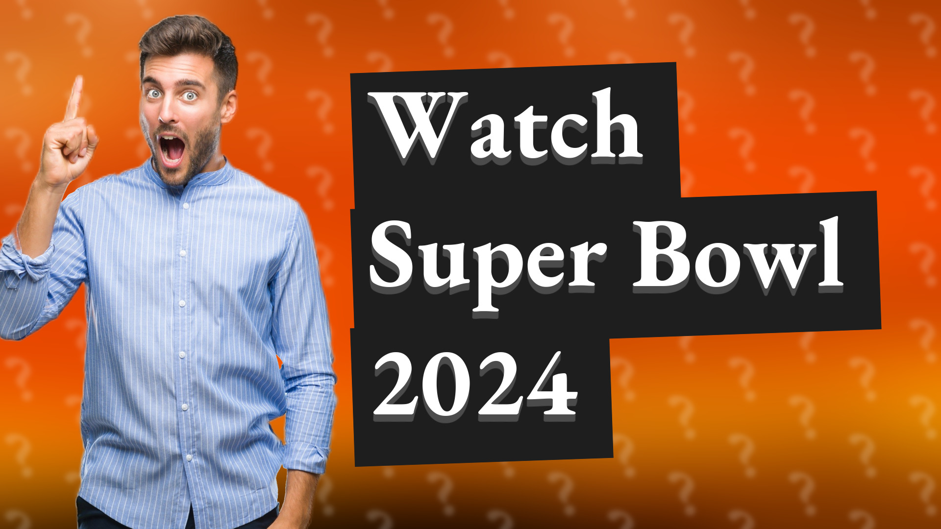 Watch Super Bowl 2024