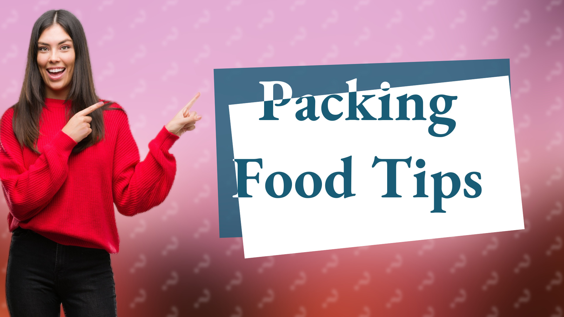 Packing Food Tips