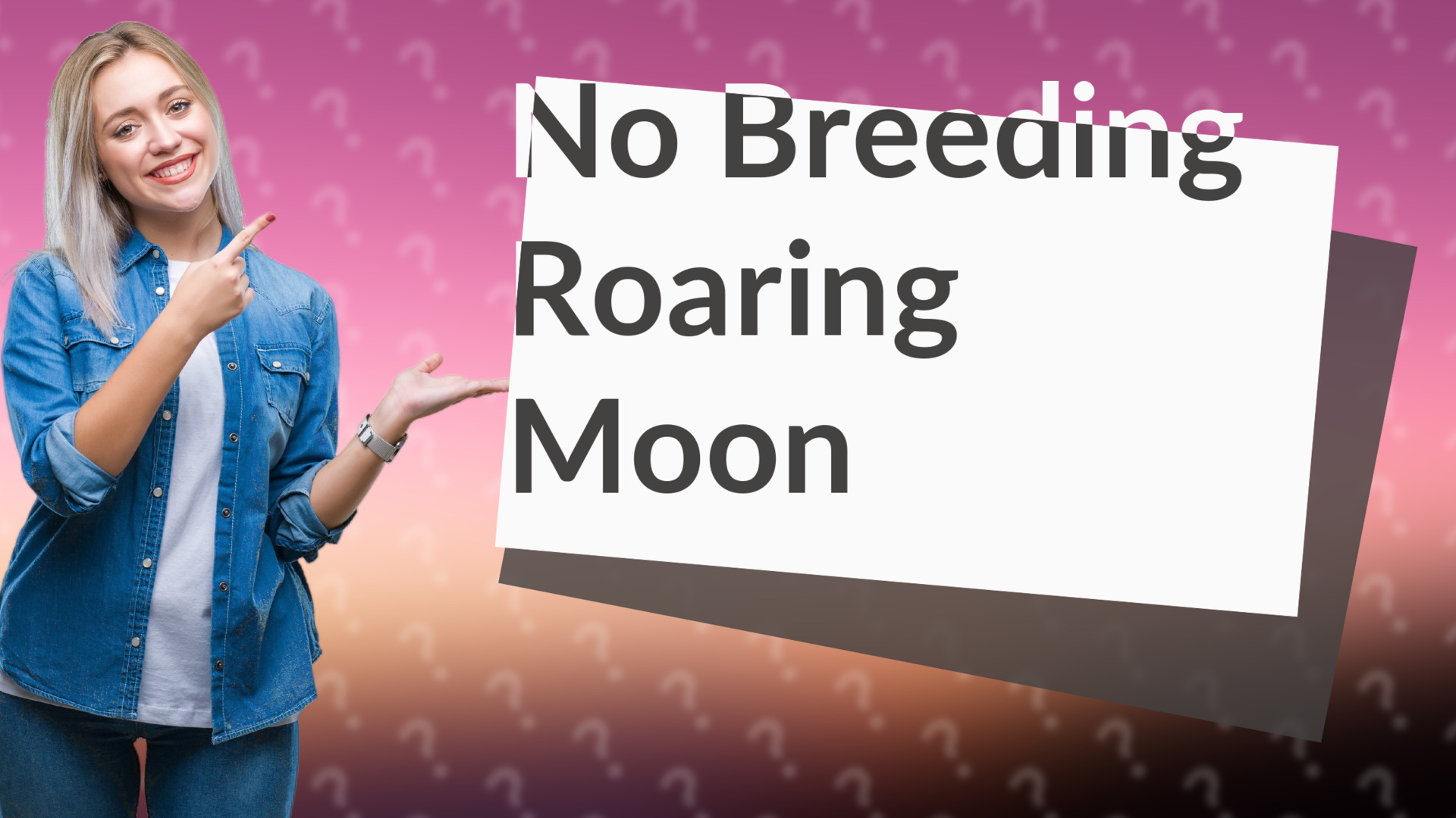 No Breeding Roaring Moon