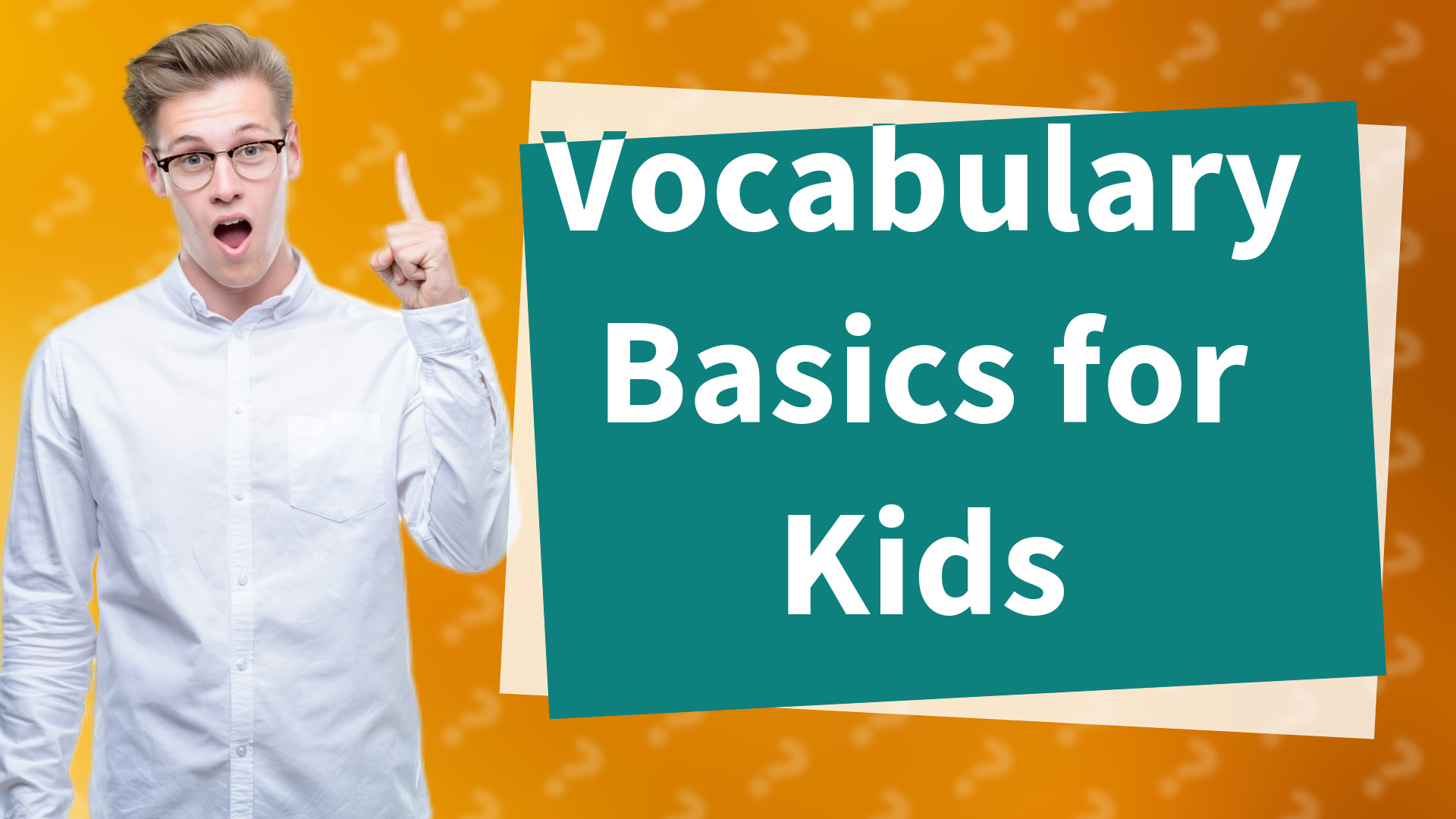 Vocabulary Basics for Kids