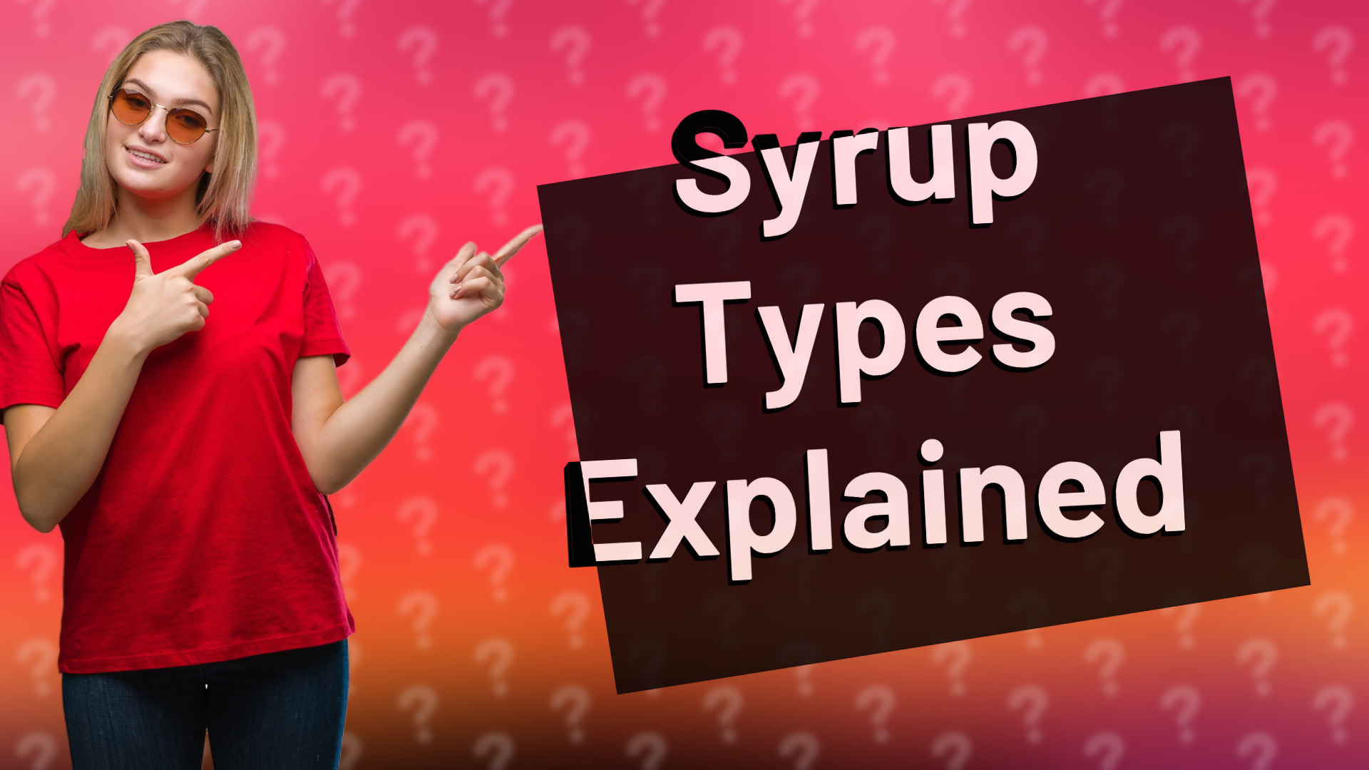 Syrup Types Explained