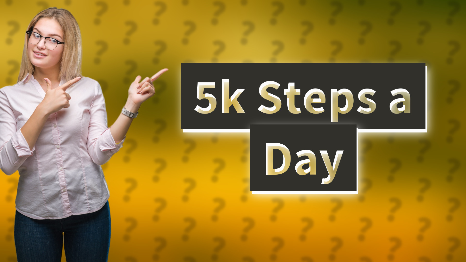 5k Steps a Day