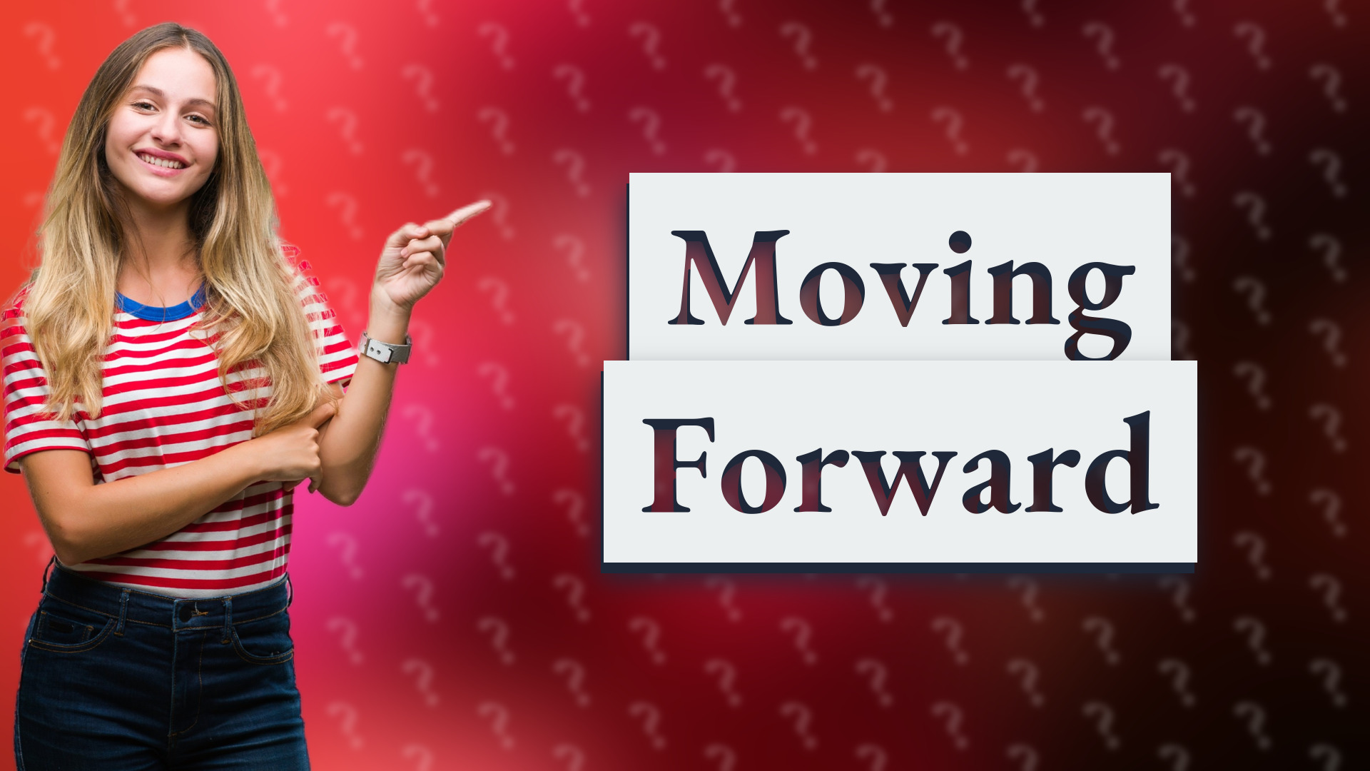 Moving Forward