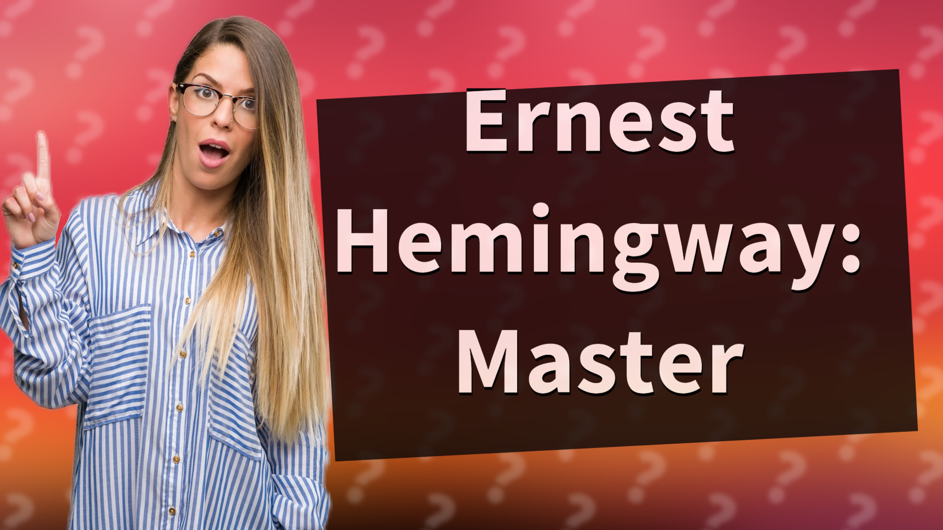Ernest Hemingway: Master