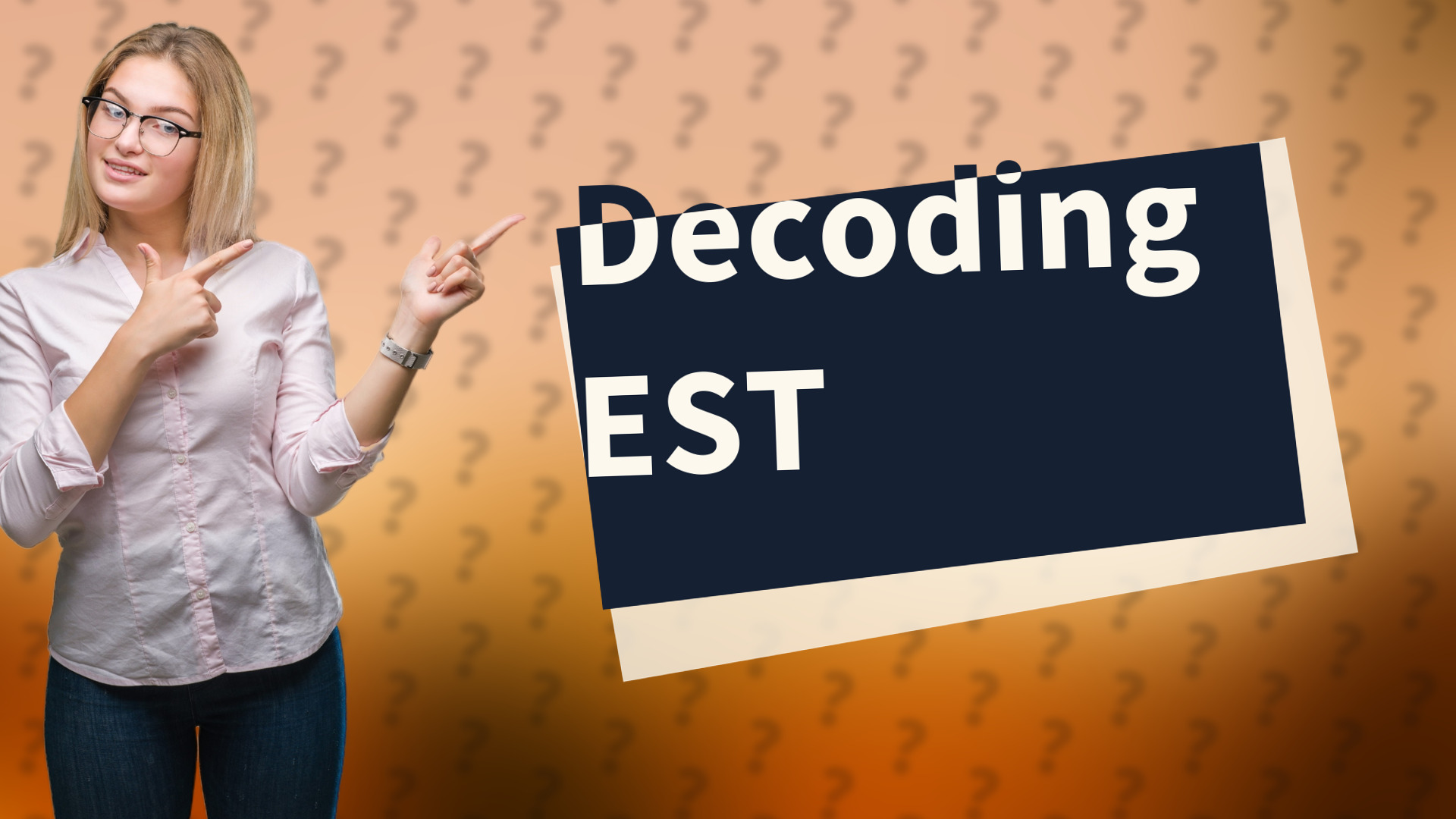Decoding EST