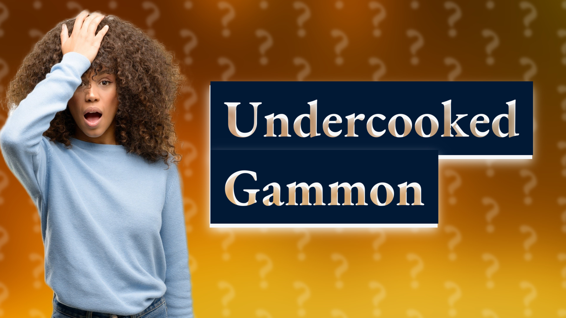 Undercooked Gammon