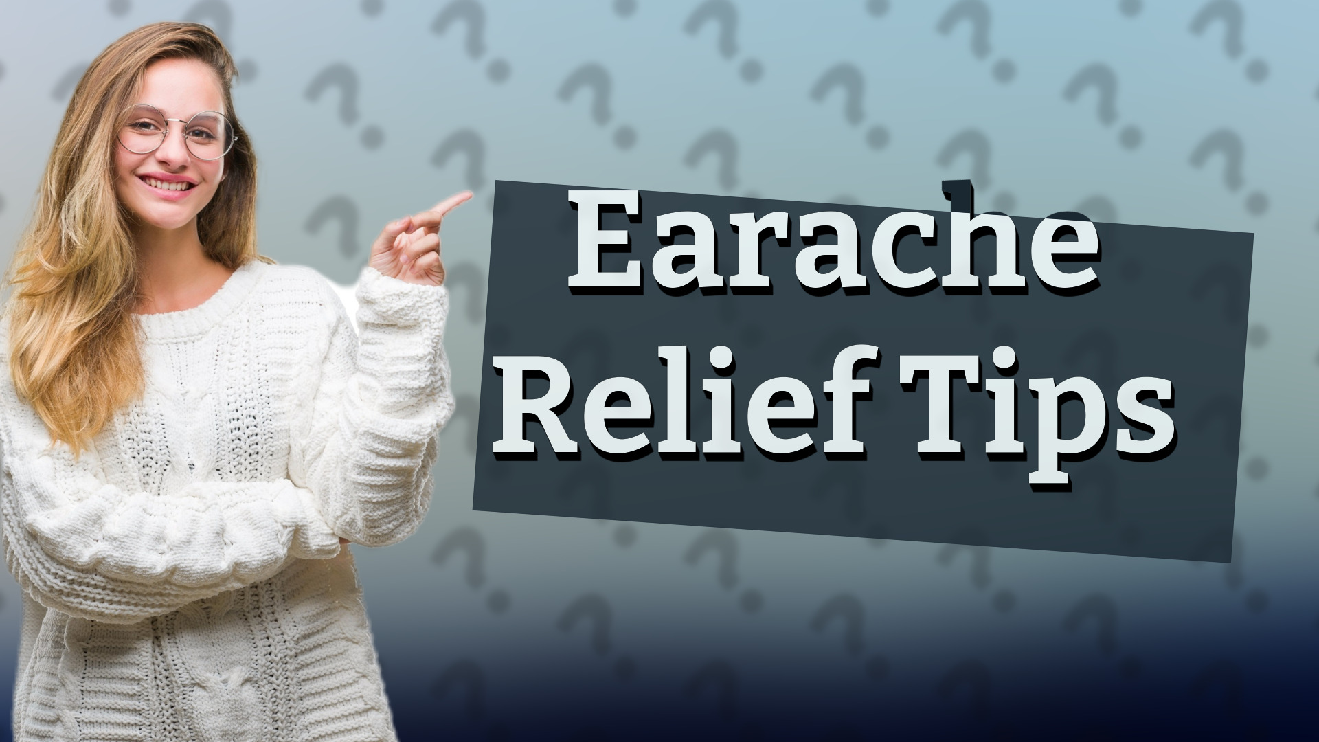 Earache Relief Tips