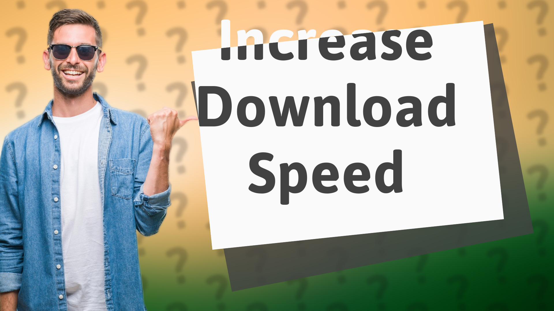 Increase Download Speed