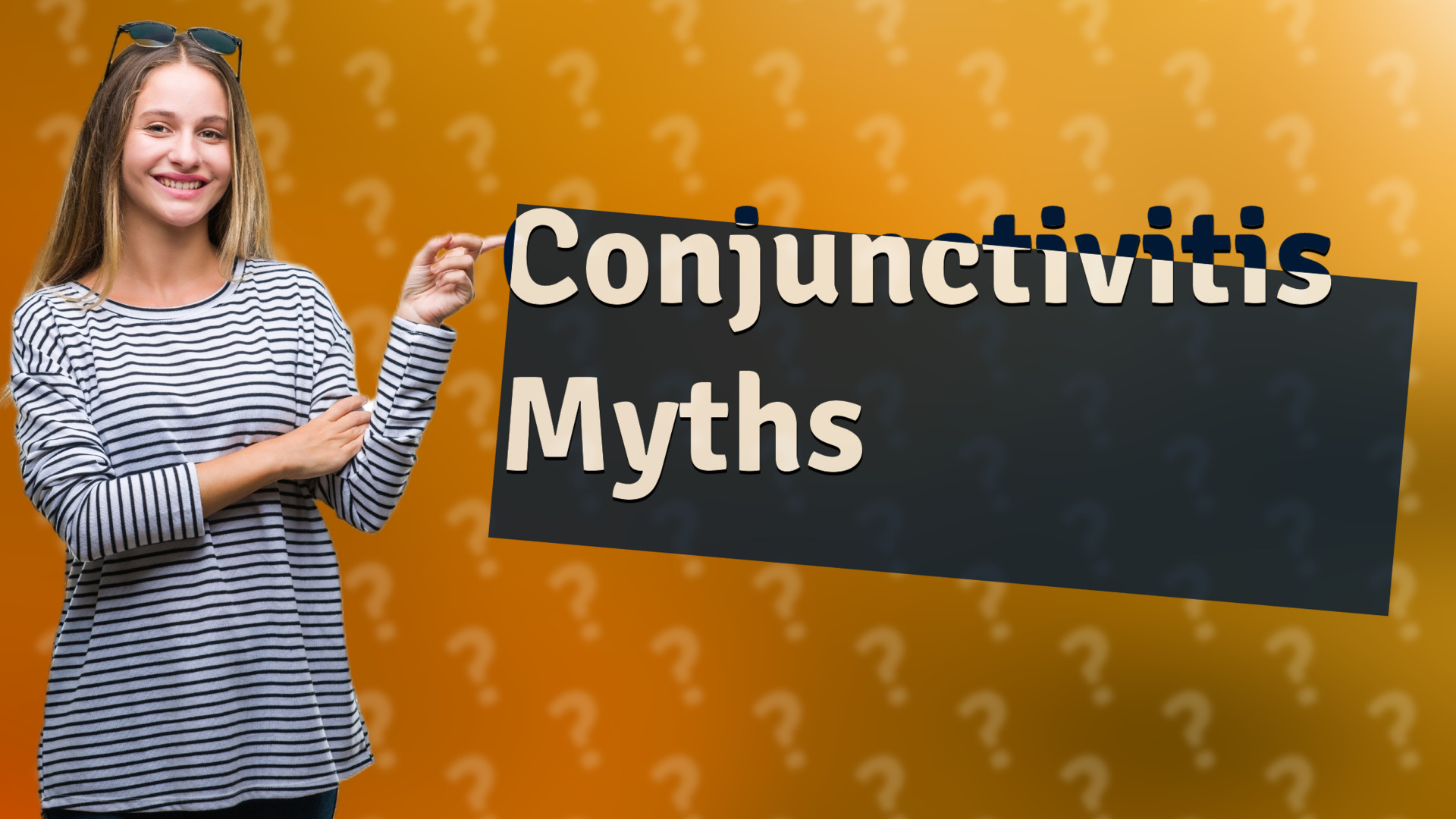Conjunctivitis Myths