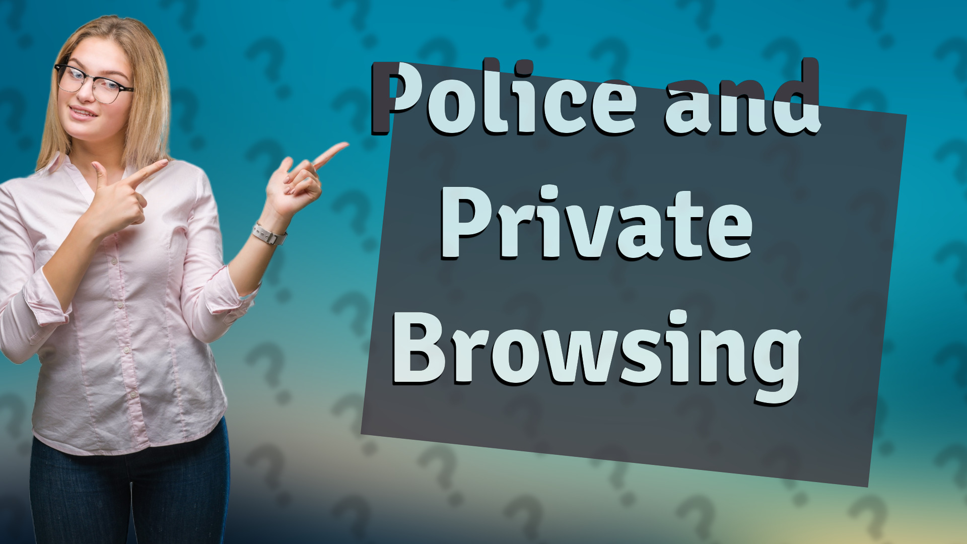 Police and Private Browsing