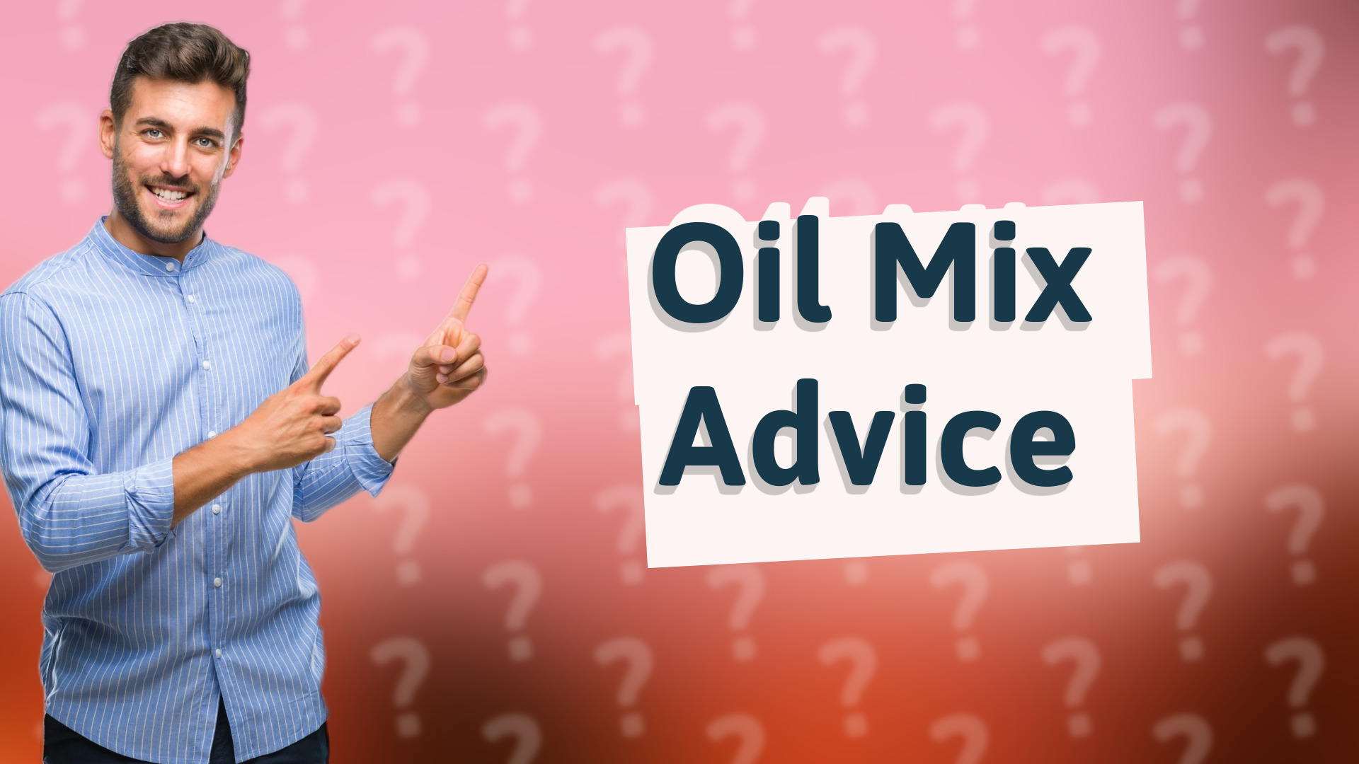 Oil Mix Advice