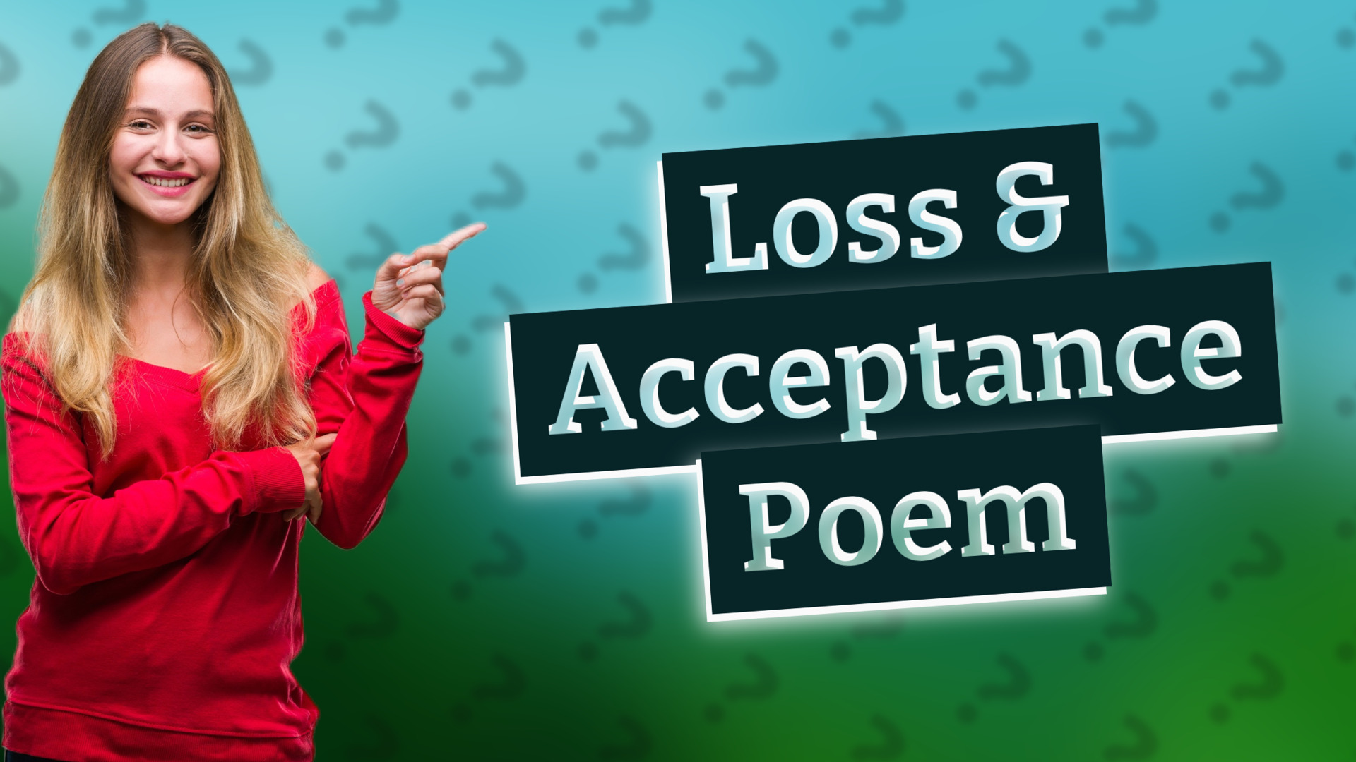 Loss & Acceptance Poem