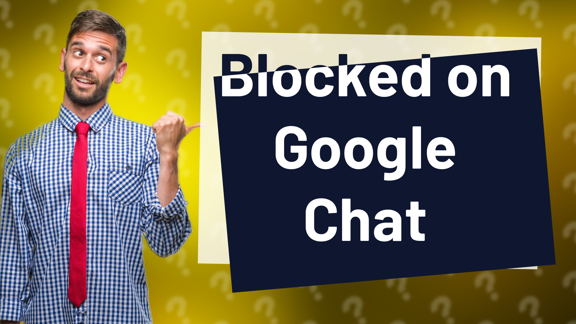 Blocked on Google Chat