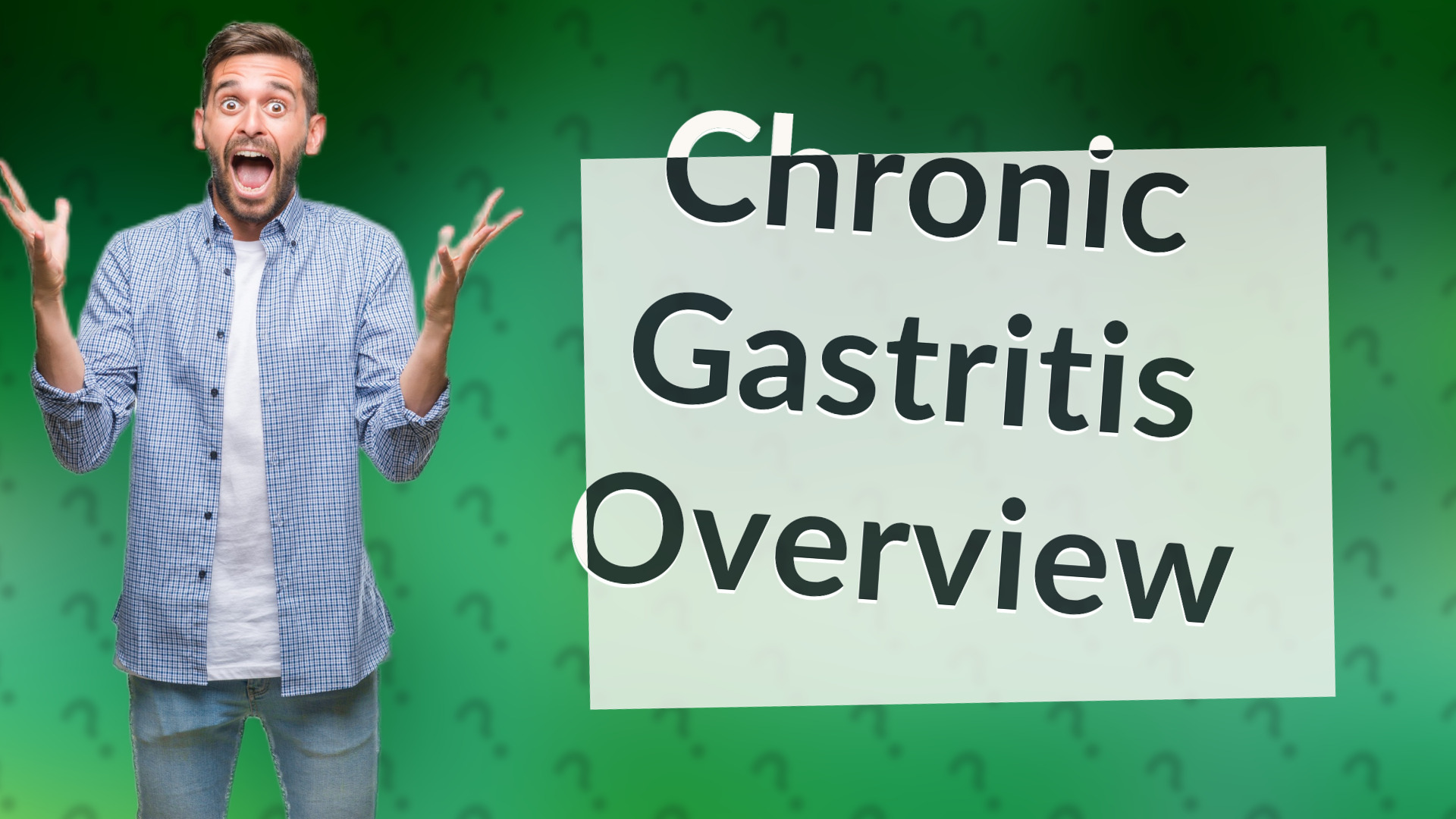 Chronic Gastritis Overview