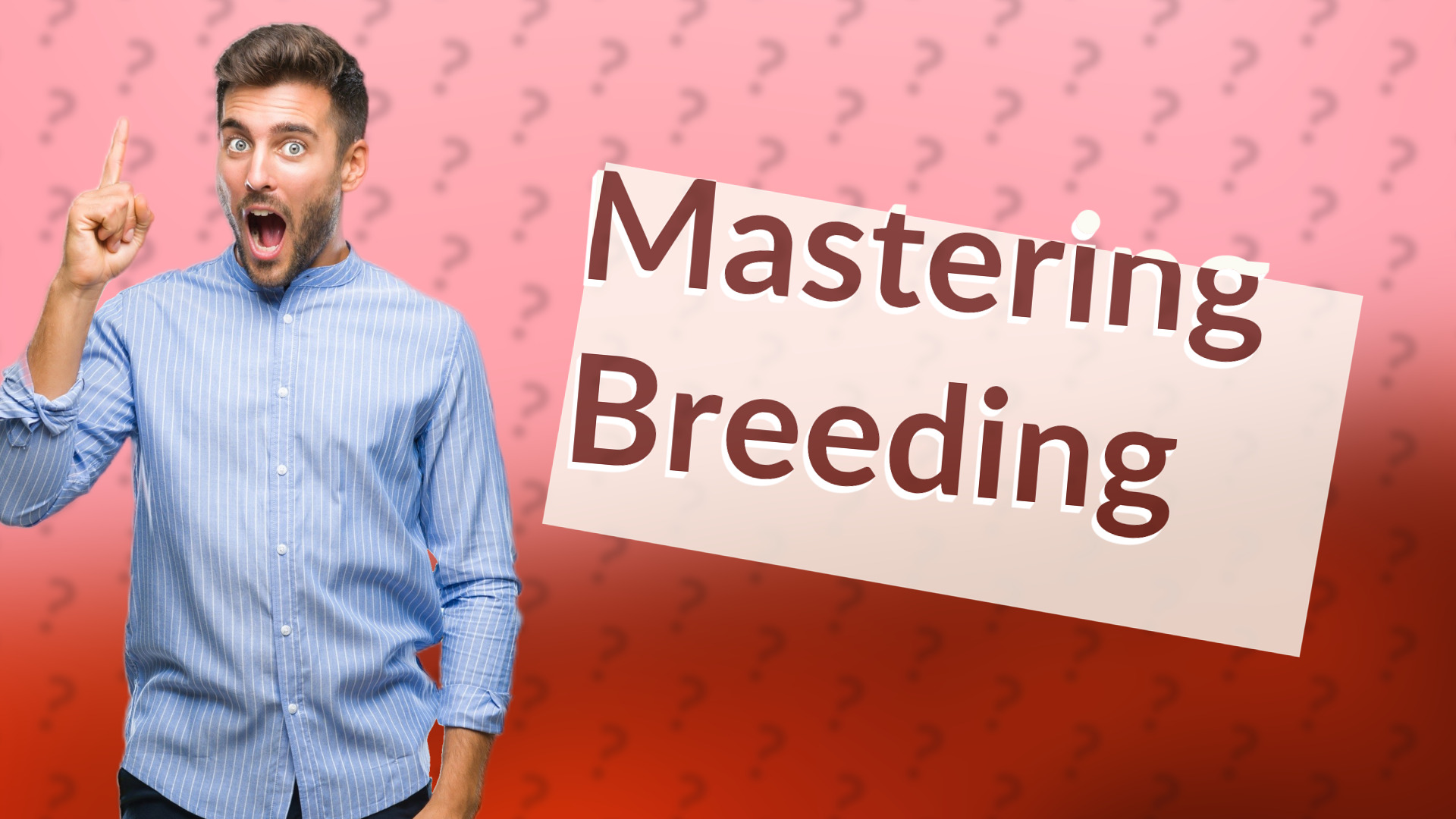 Mastering Breeding