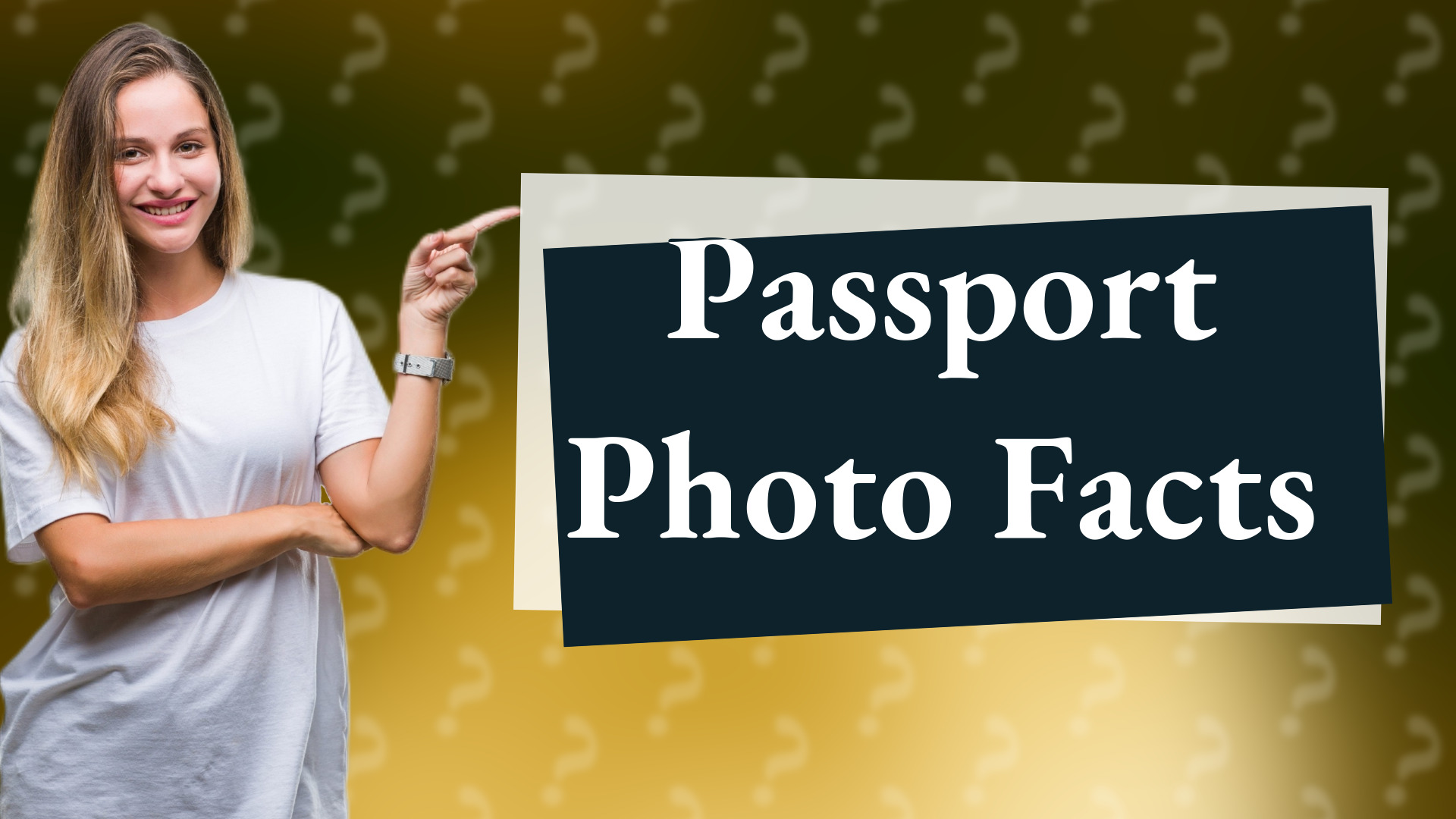 Passport Photo Facts