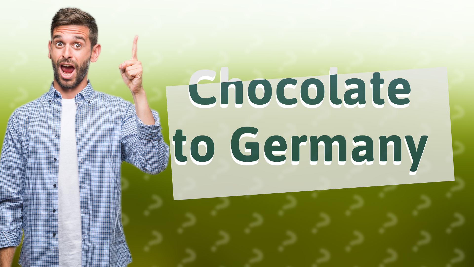 Chocolate to Germany