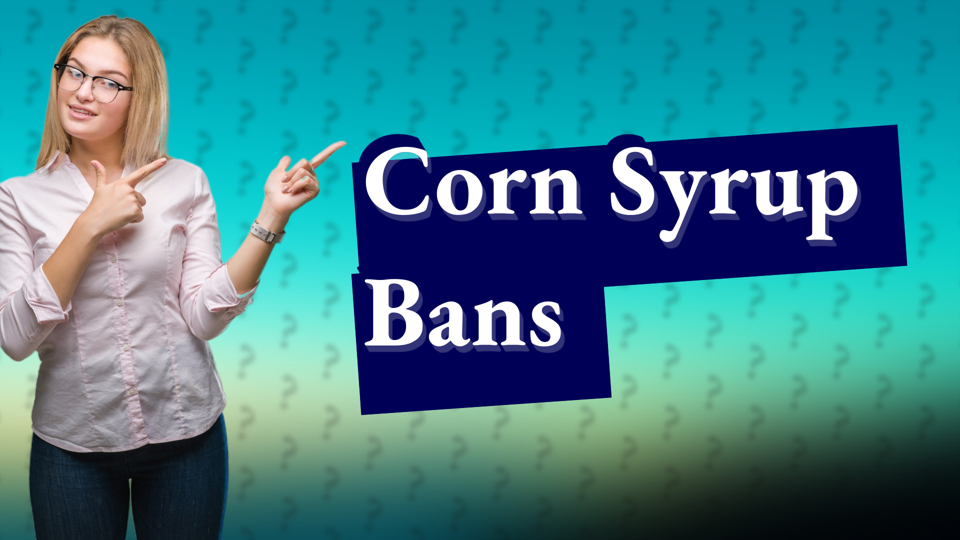 Corn Syrup Bans