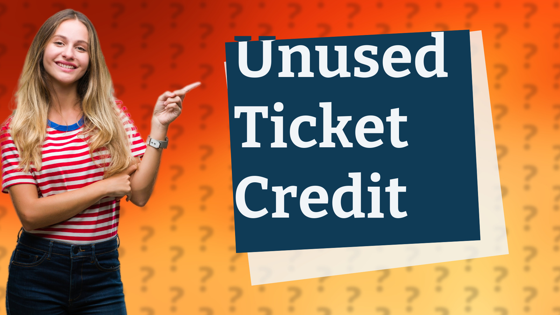 Unused Ticket Credit