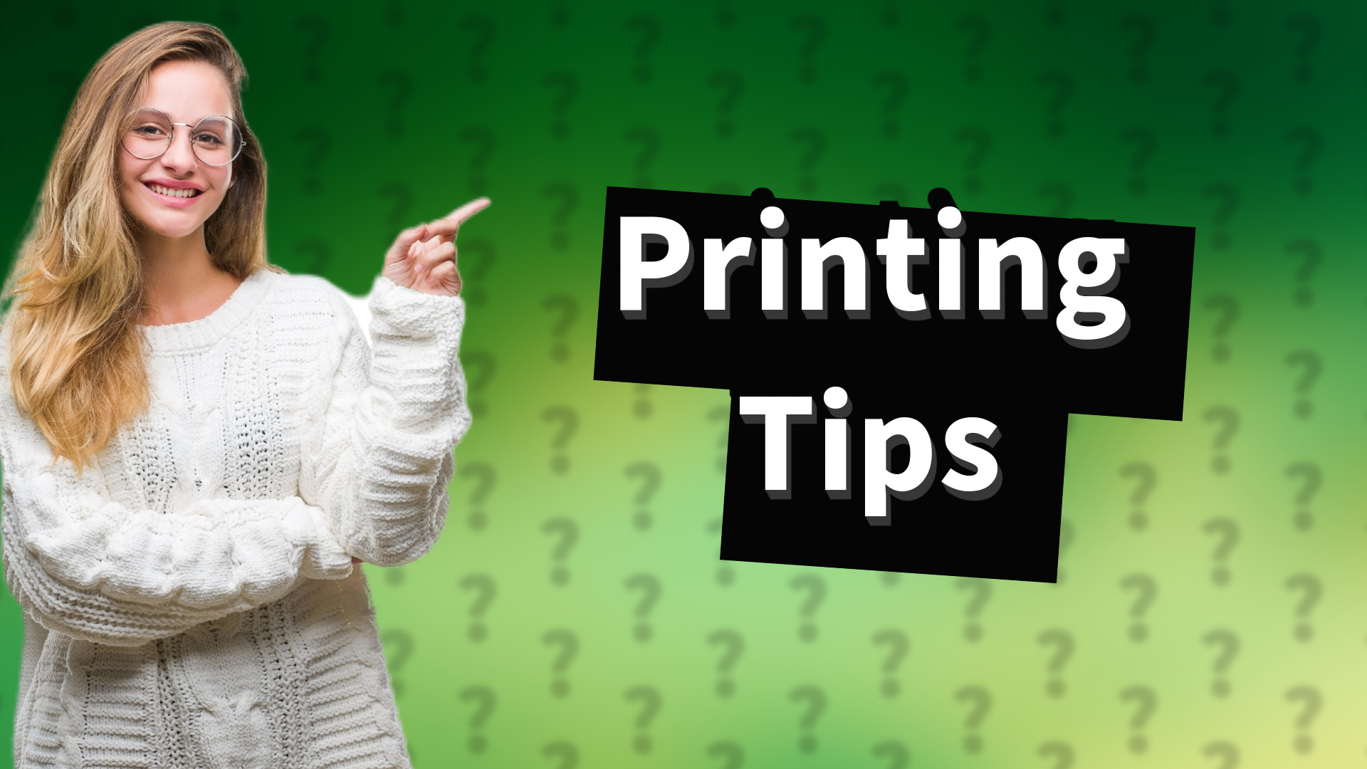 Printing Tips