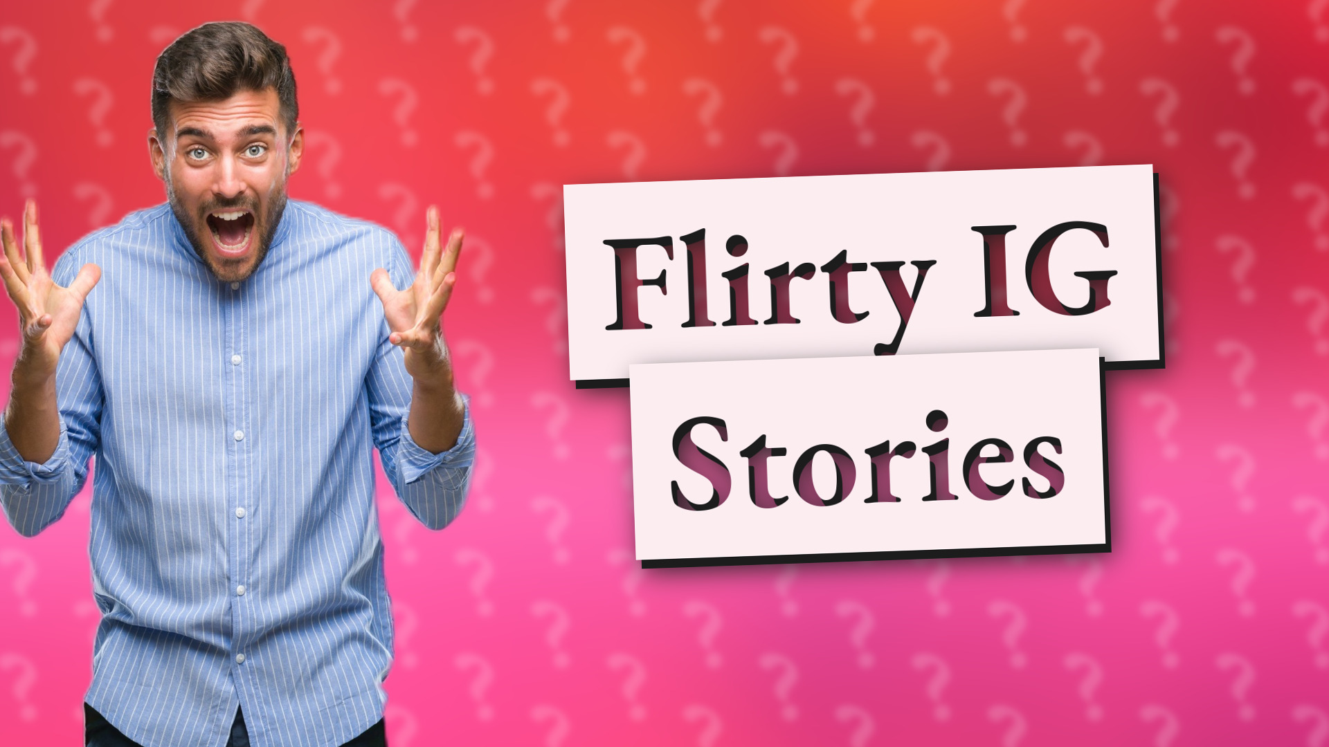 Flirty IG Stories
