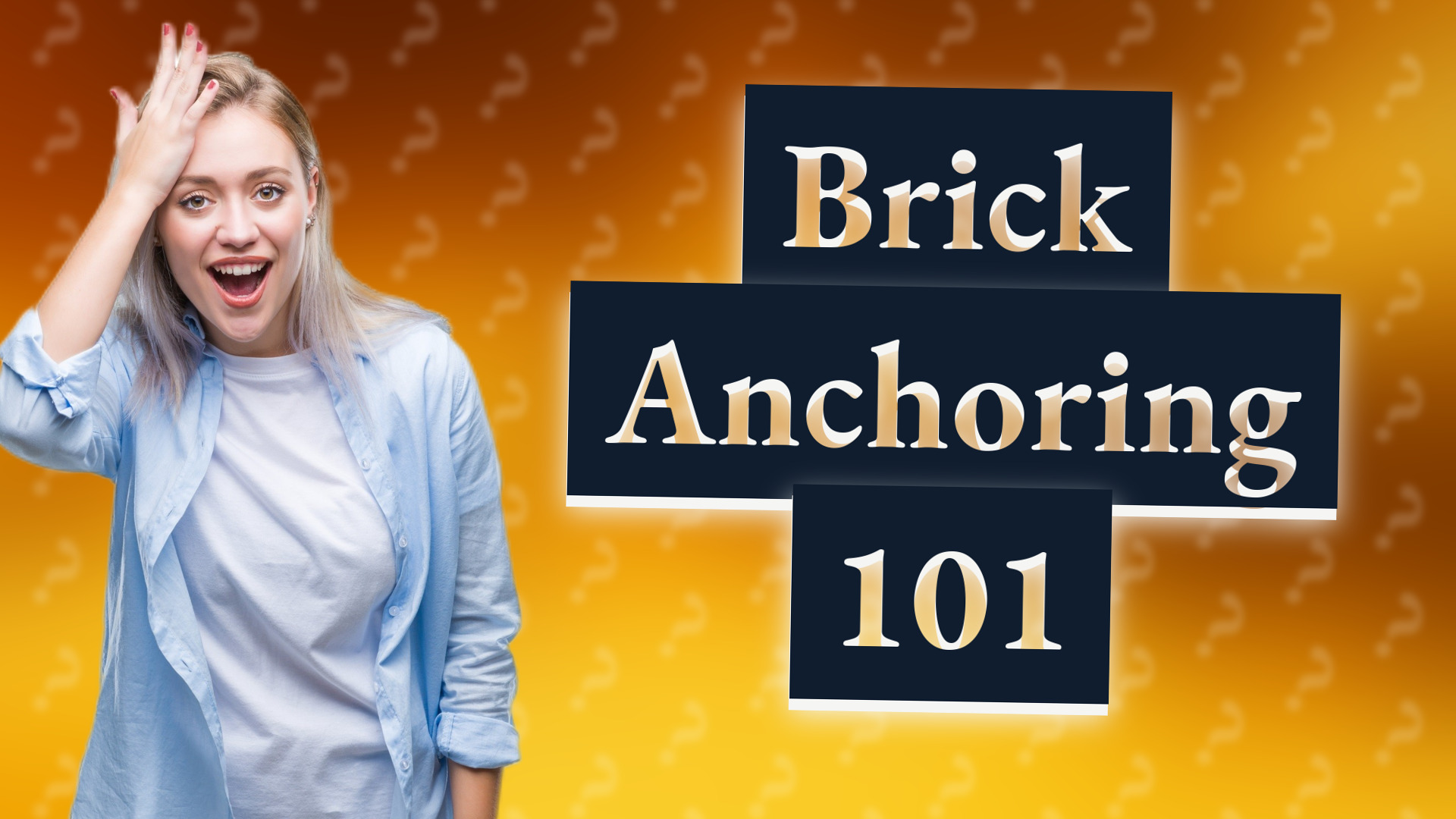 Brick Anchoring 101