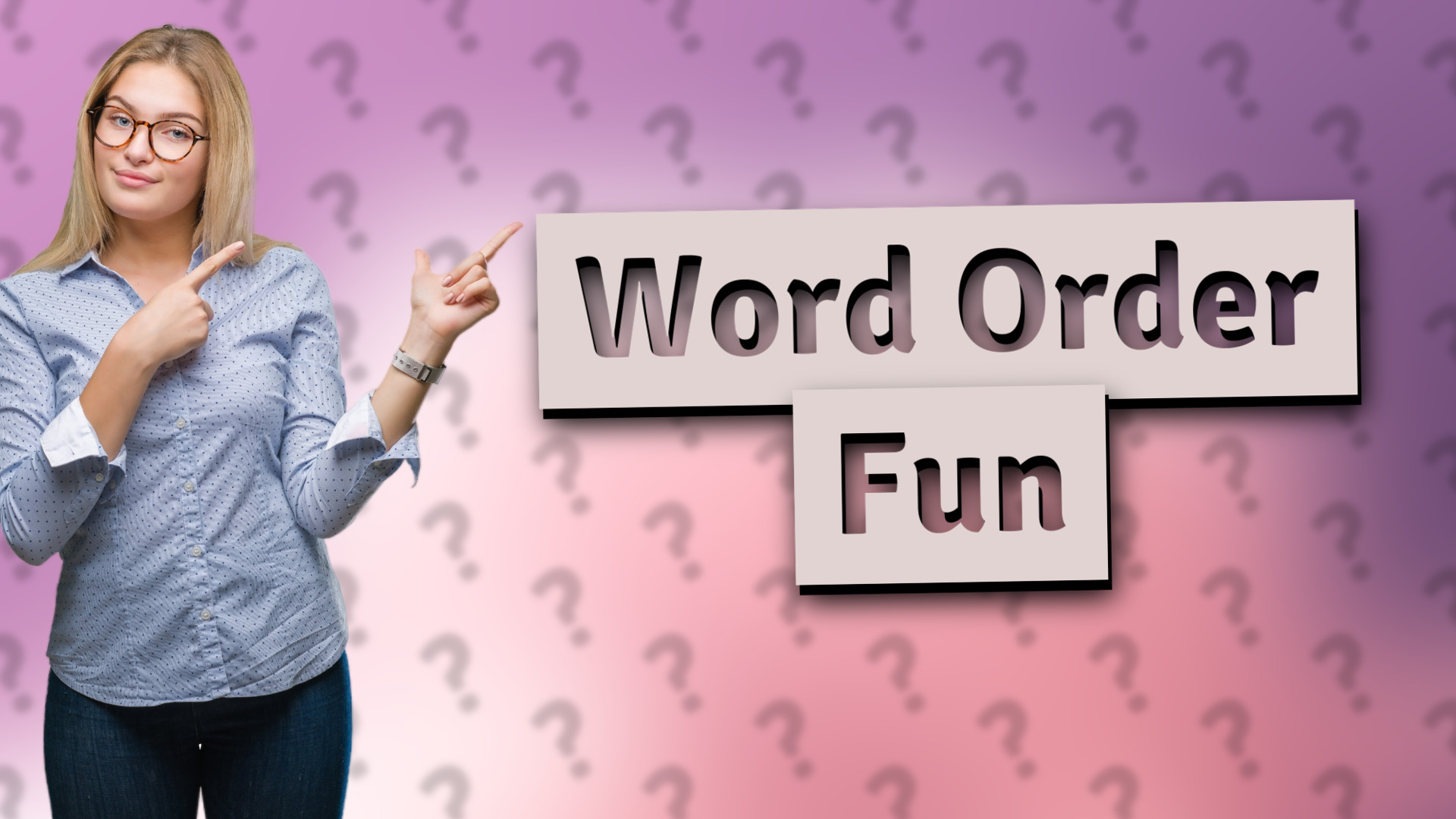 Word Order Fun