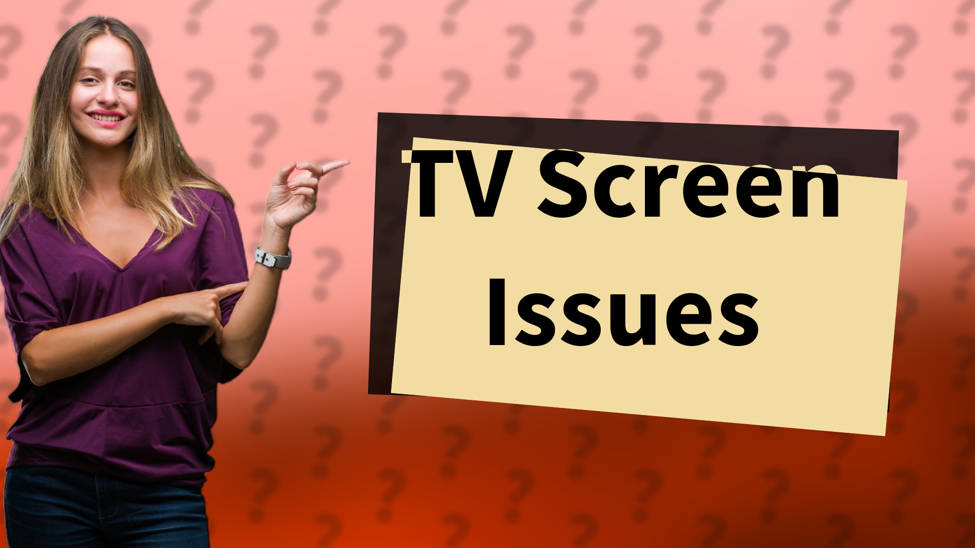 TV Screen Issues