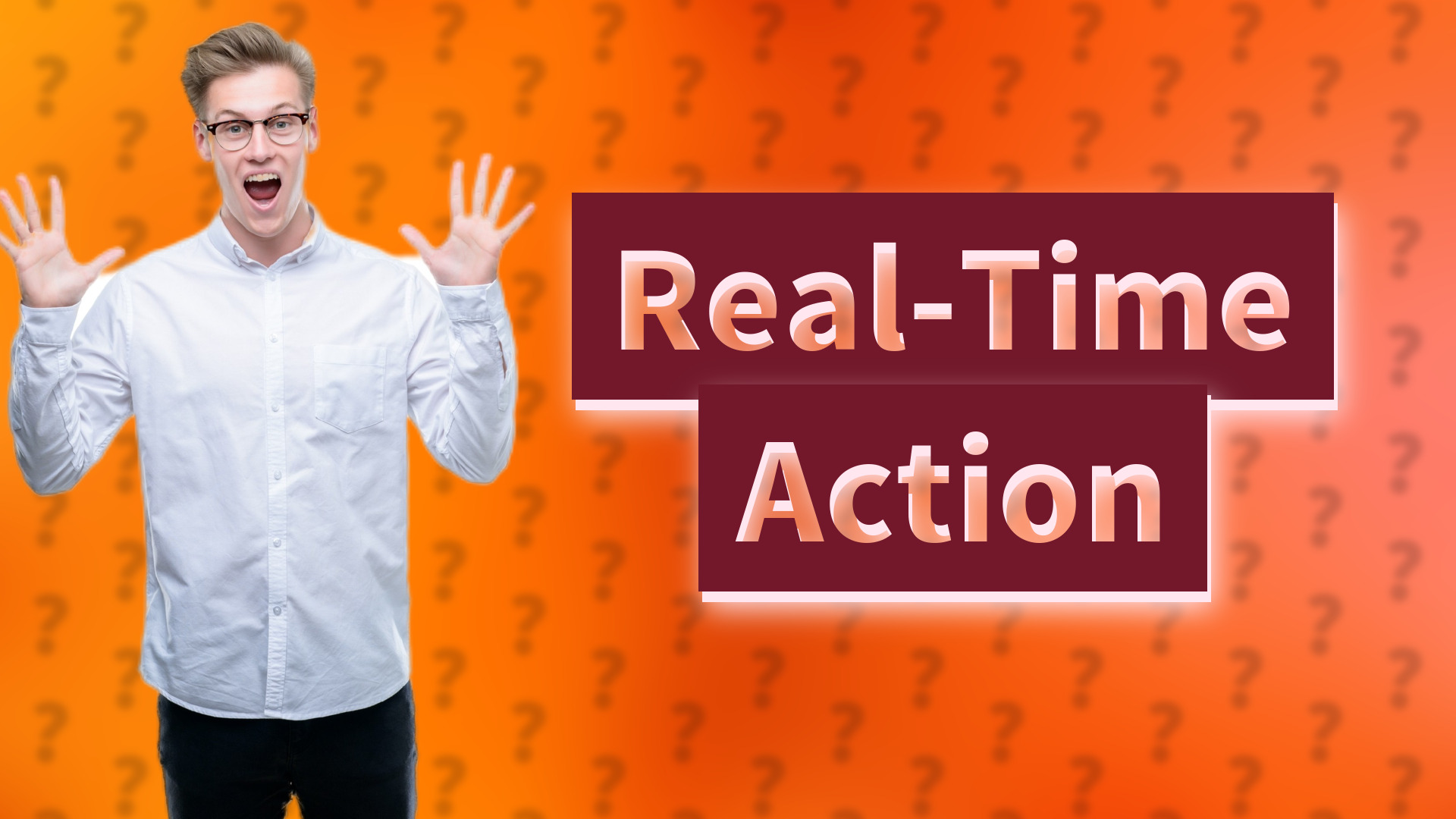 Real-Time Action