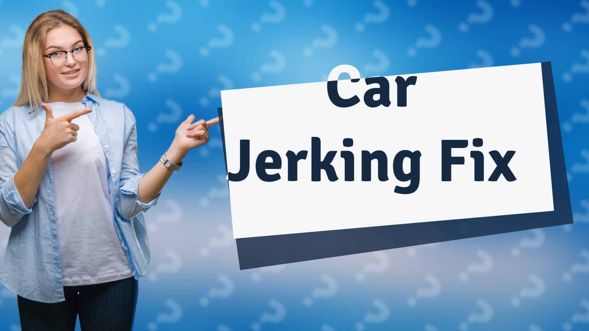 Car Jerking Fix