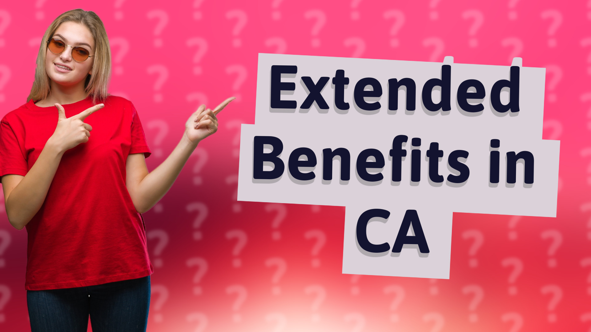 Extended Benefits in CA
