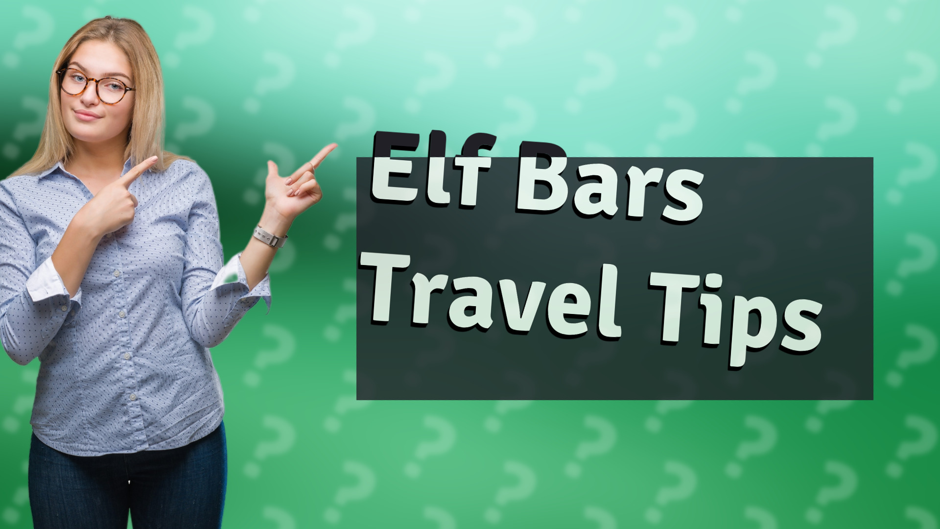 Elf Bars Travel Tips