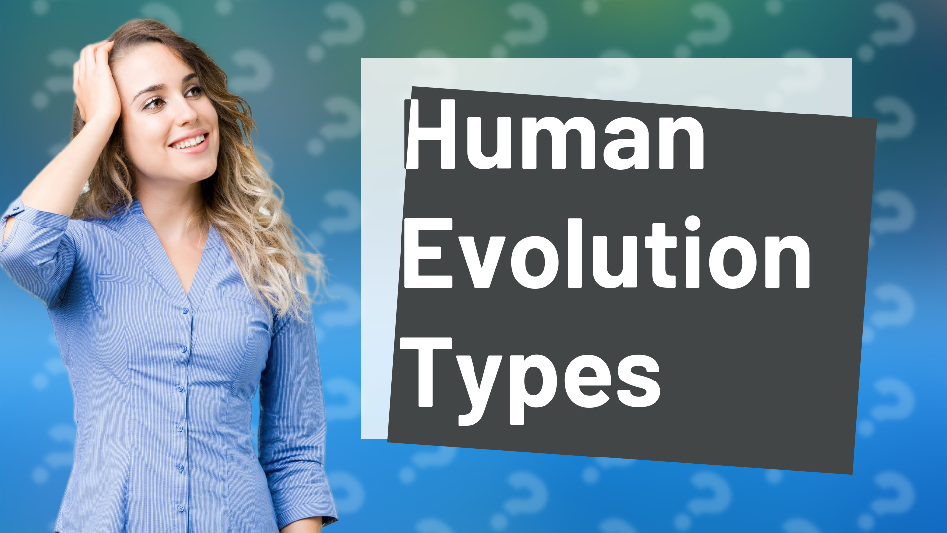 Human Evolution Types