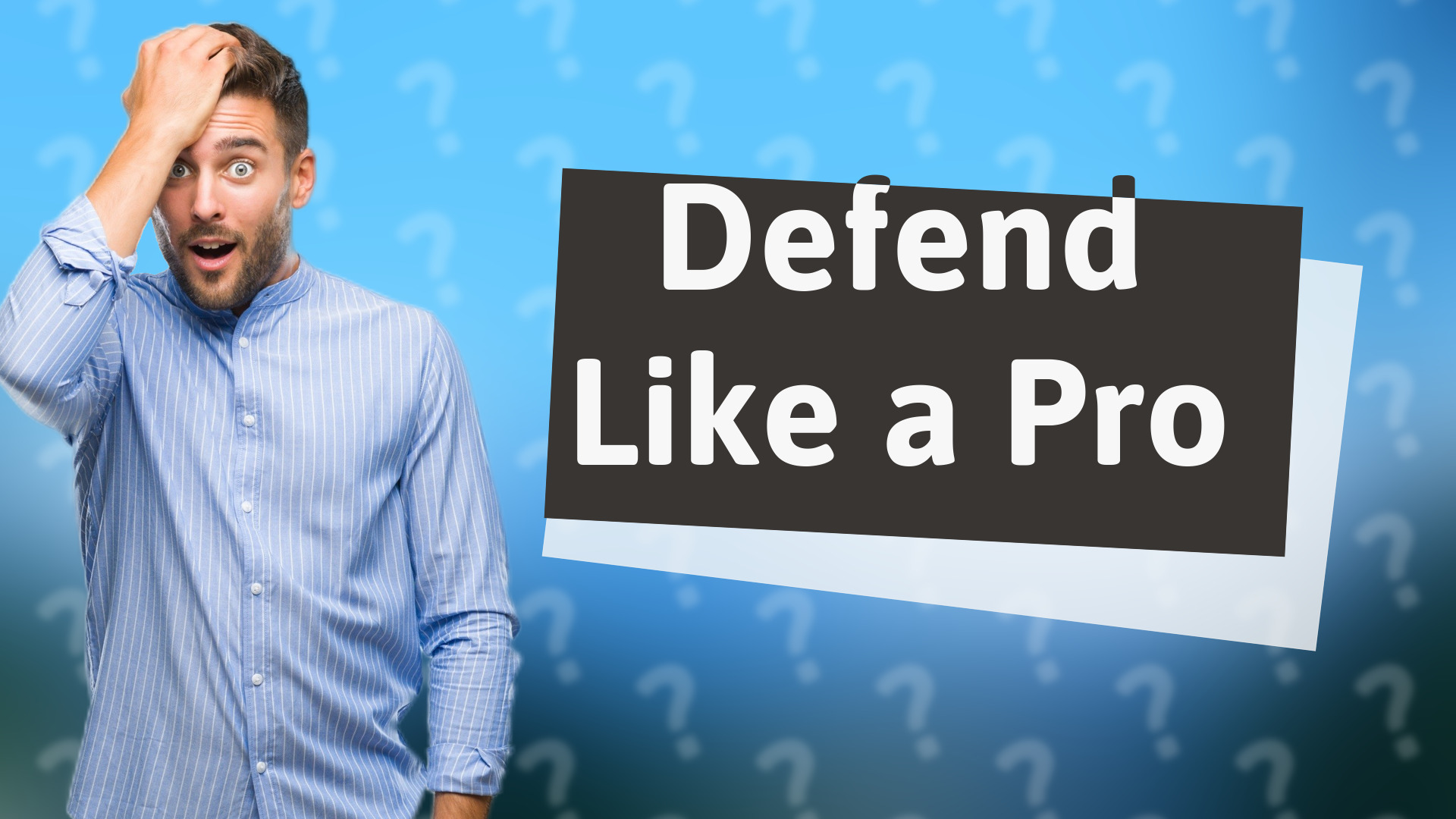 Defend Like a Pro