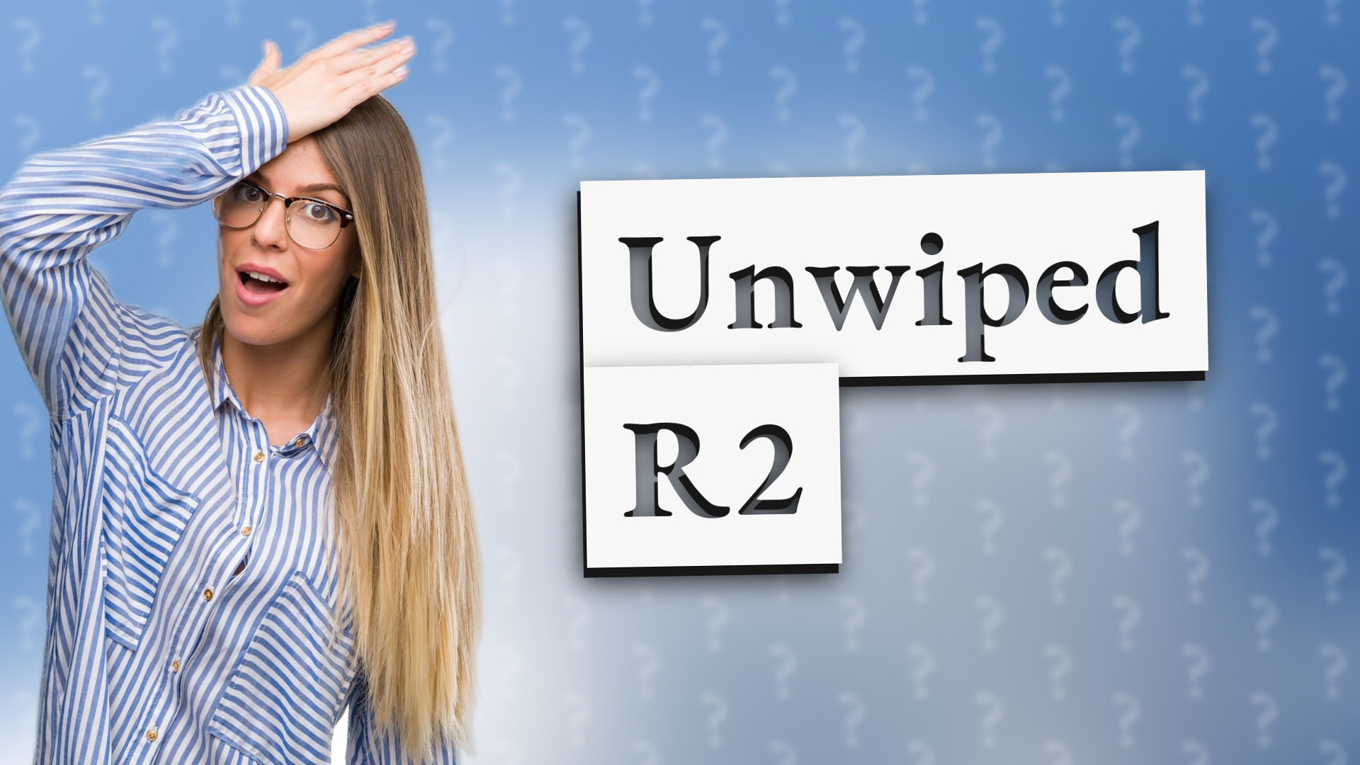 Unwiped R2