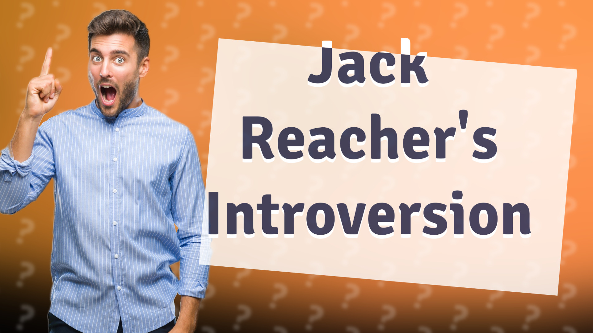 Jack Reacher's Introversion
