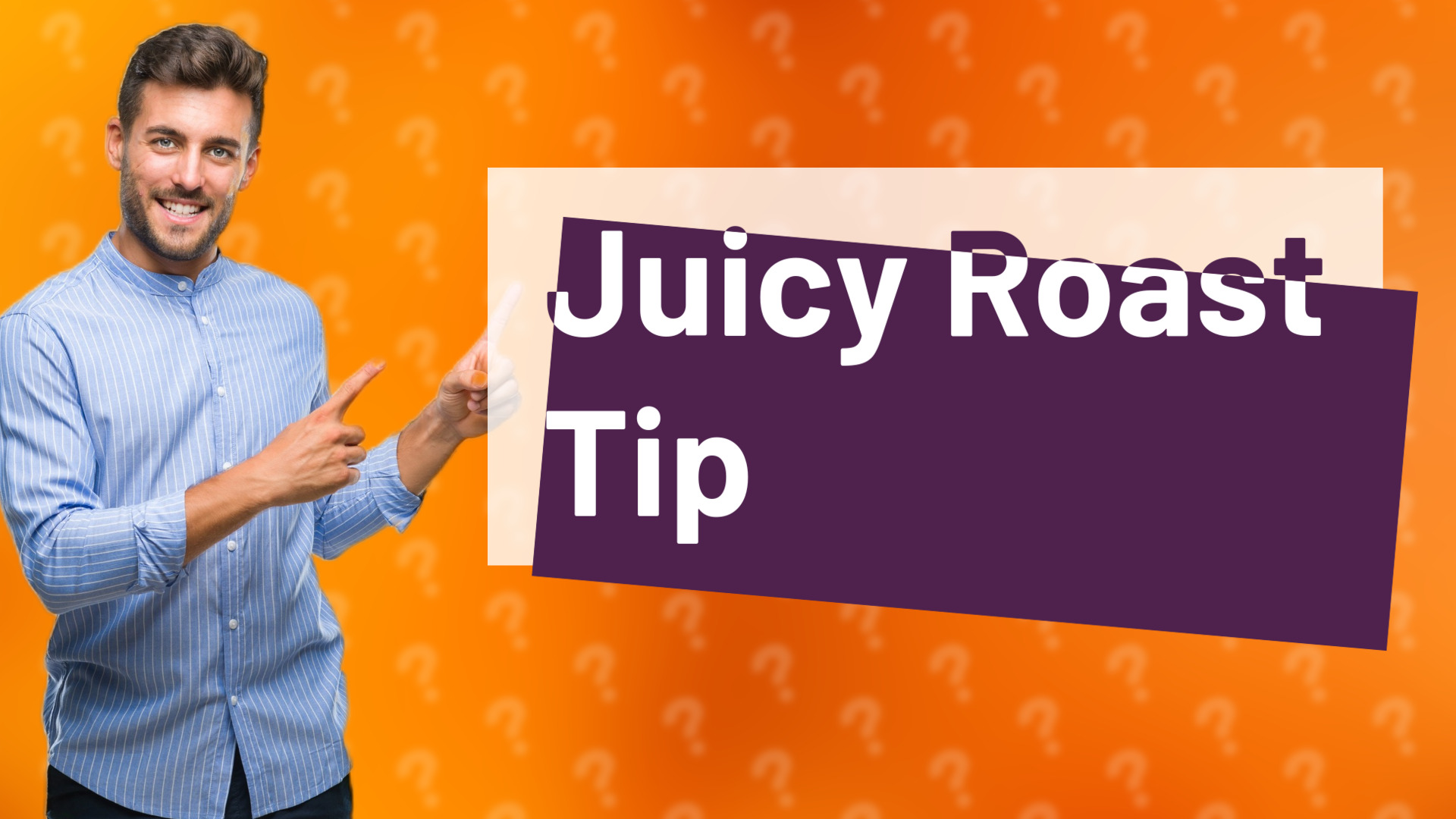 Juicy Roast Tip