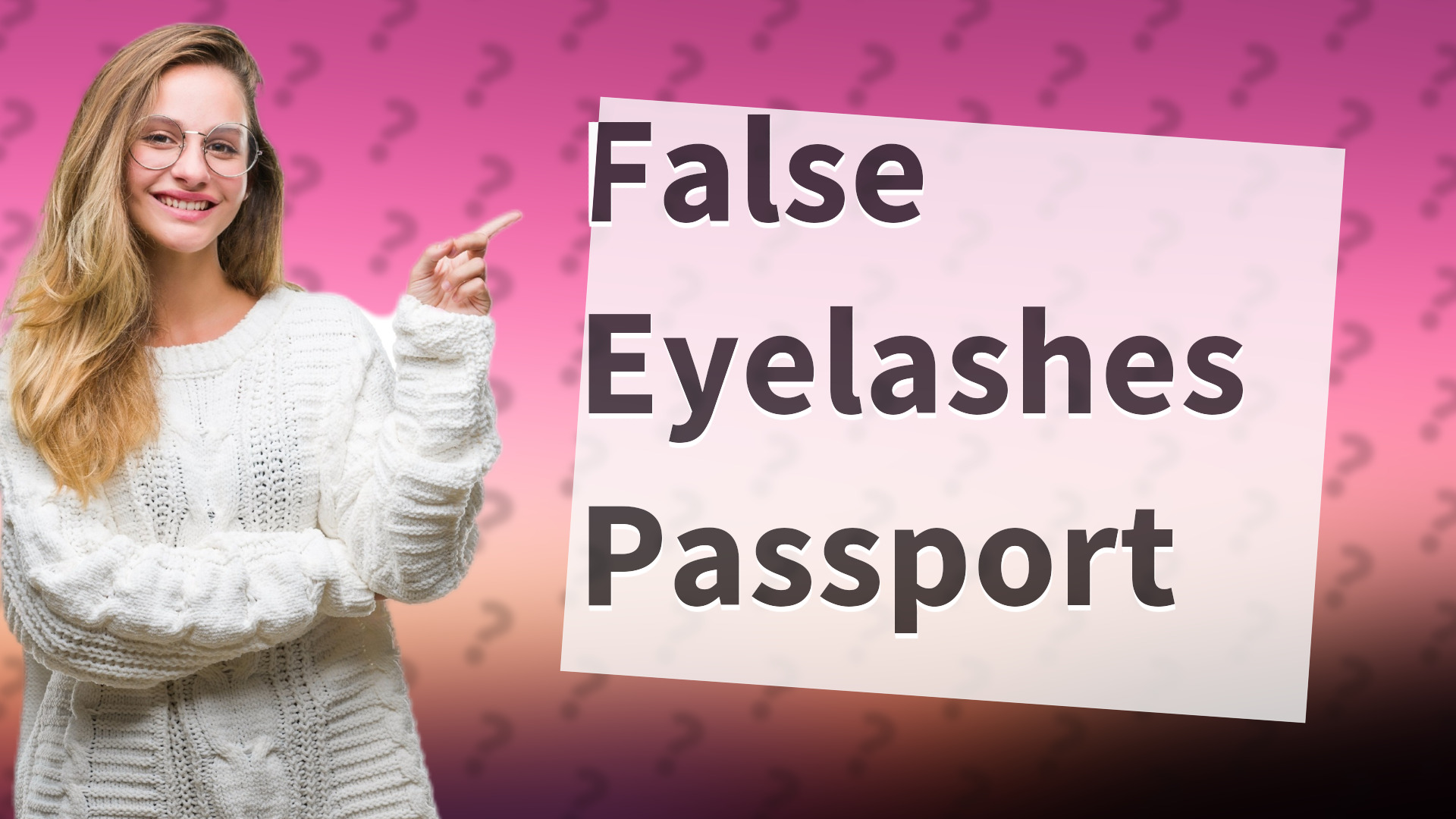 False Eyelashes Passport