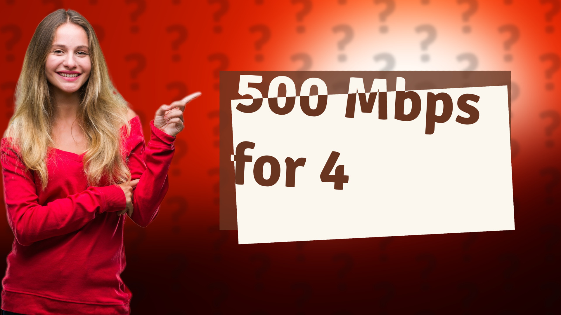 500 Mbps for 4
