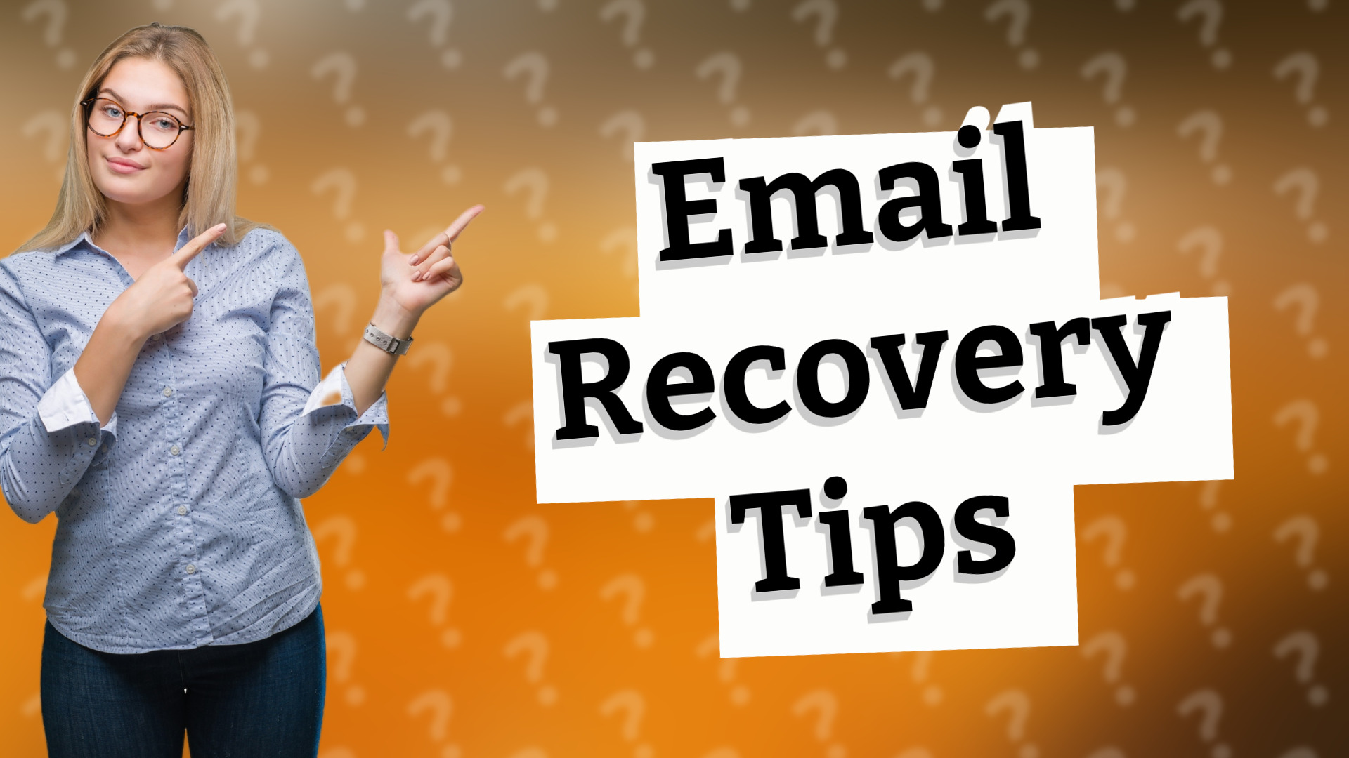 Email Recovery Tips