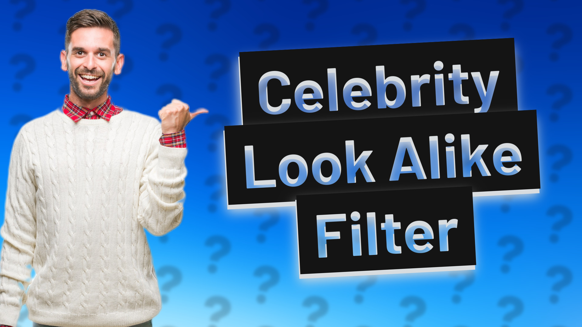 Celebrity Look Alike Filter