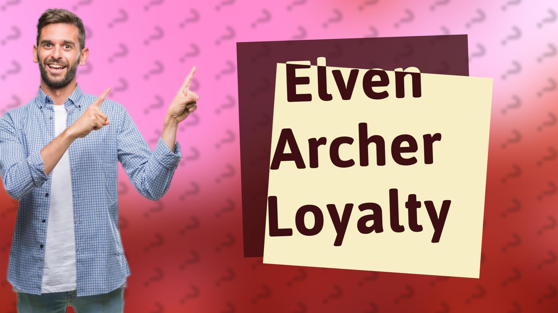 Elven Archer Loyalty