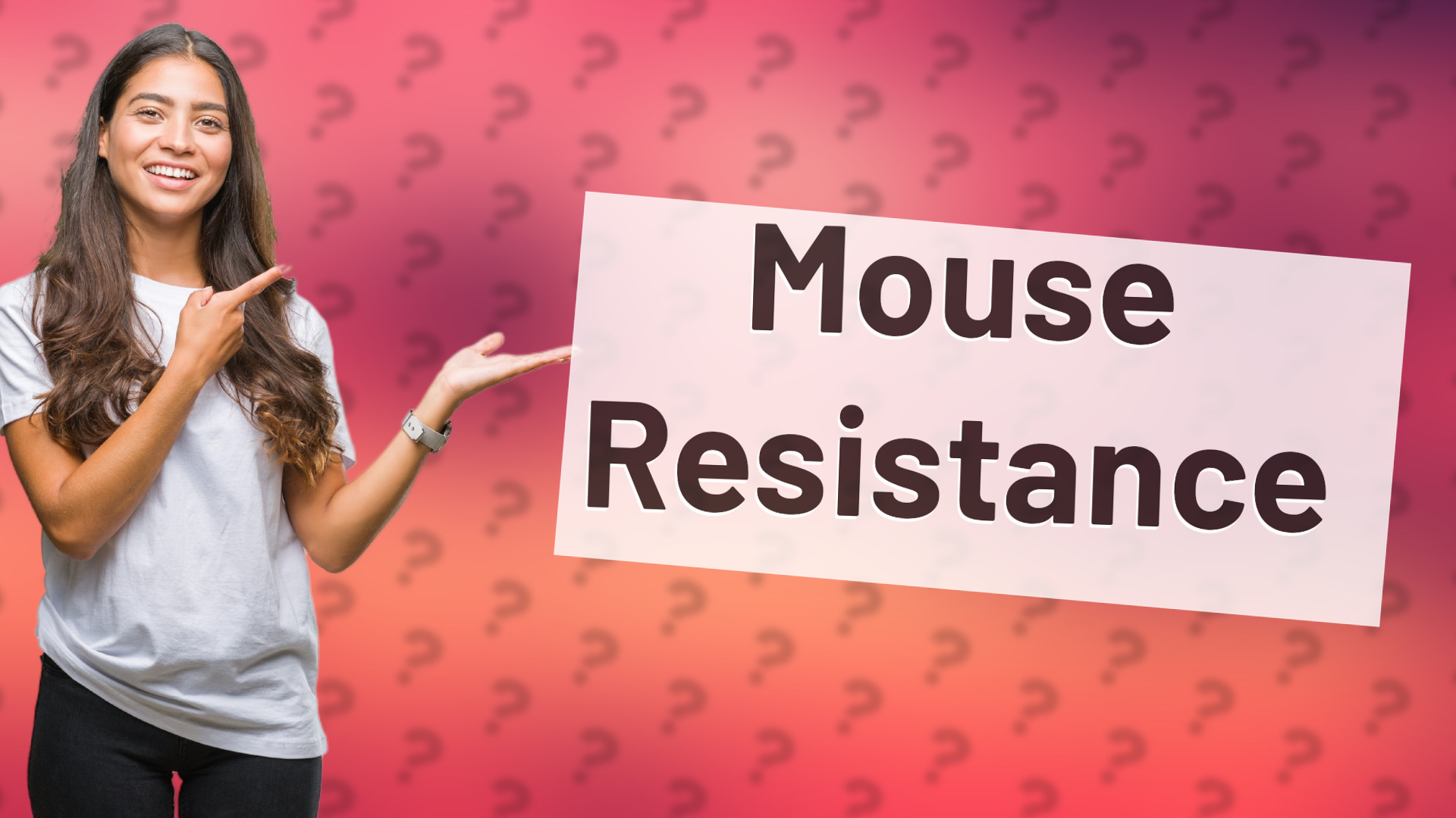 Mouse Resistance