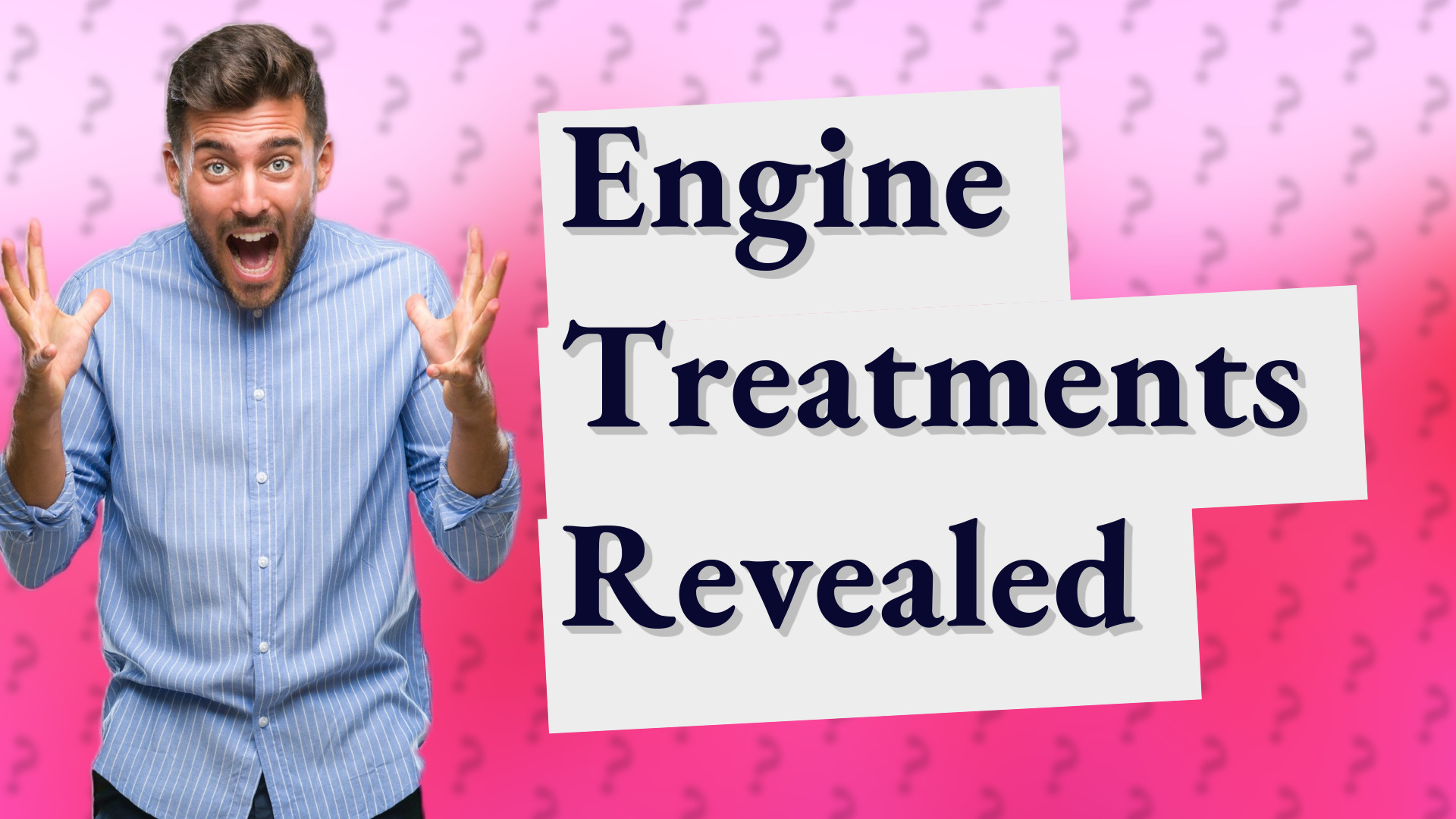 Engine Treatments Revealed