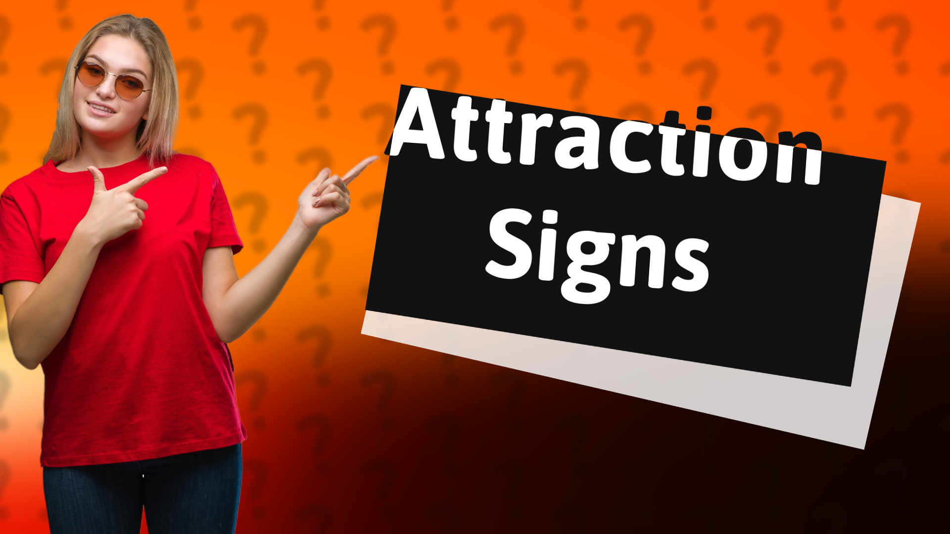 Attraction Signs