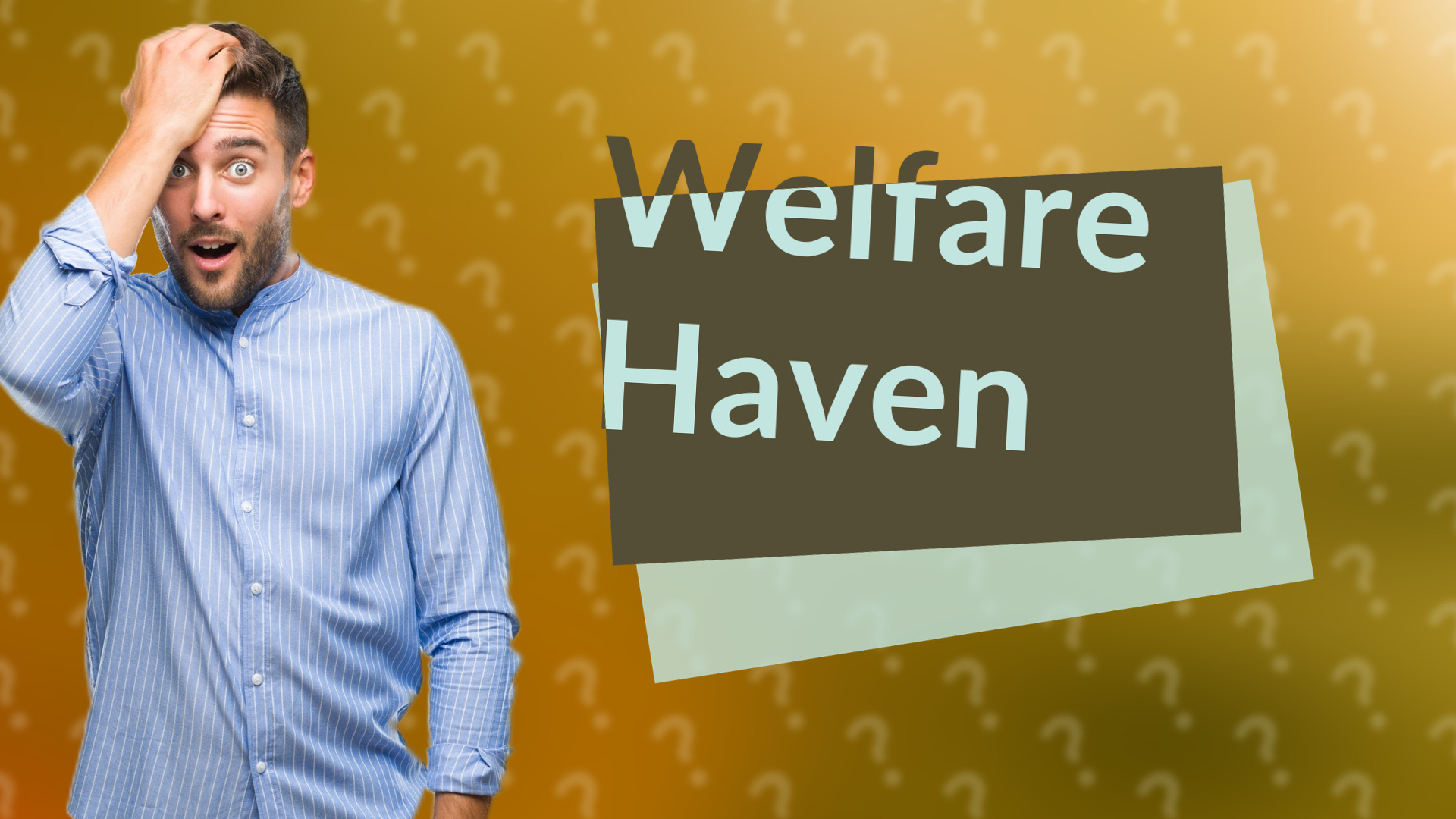 Welfare Haven