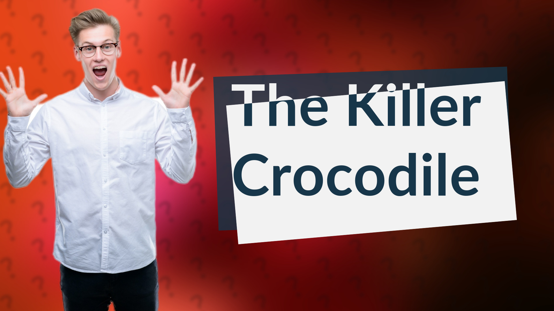 The Killer Crocodile