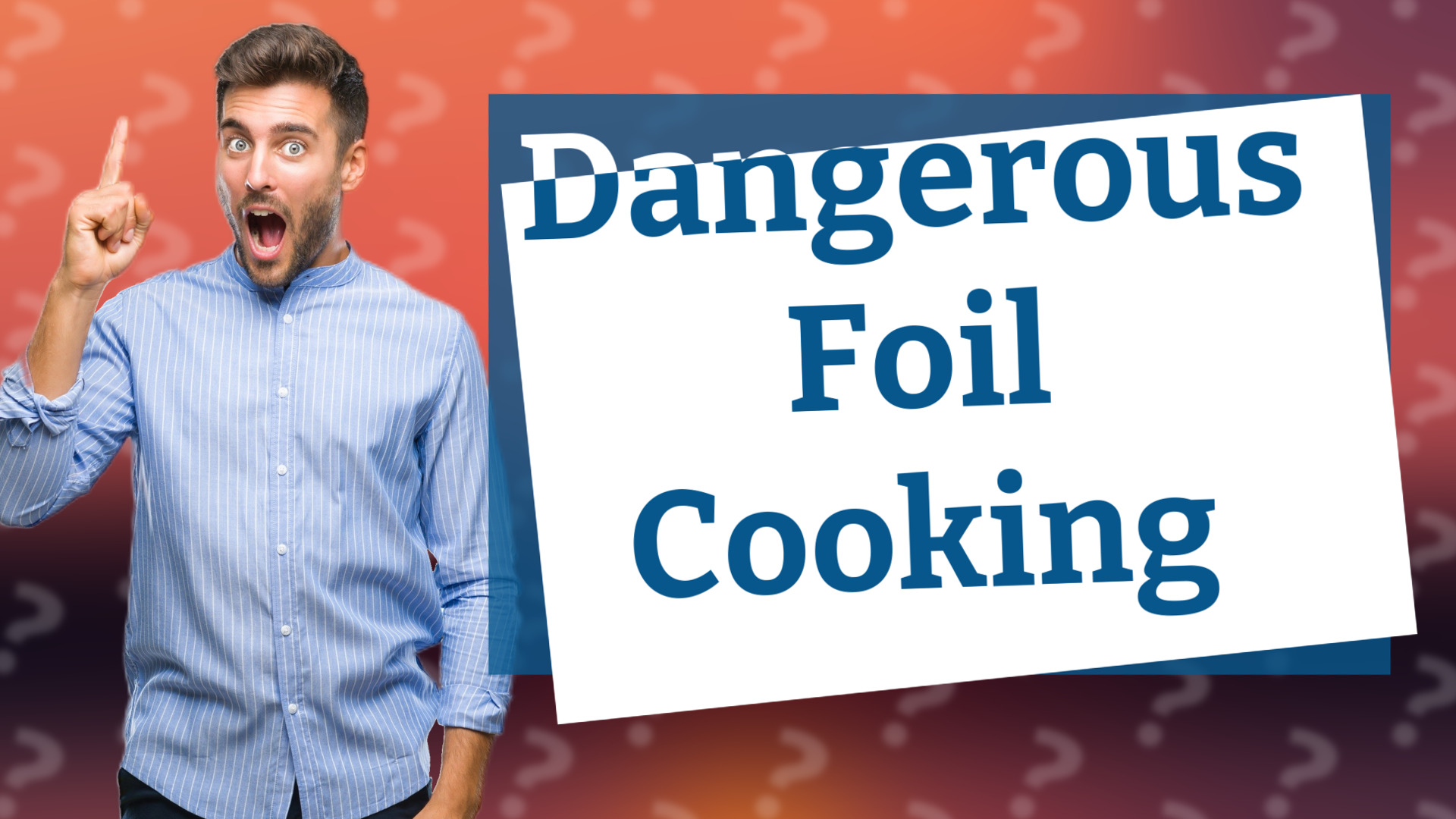 Dangerous Foil Cooking