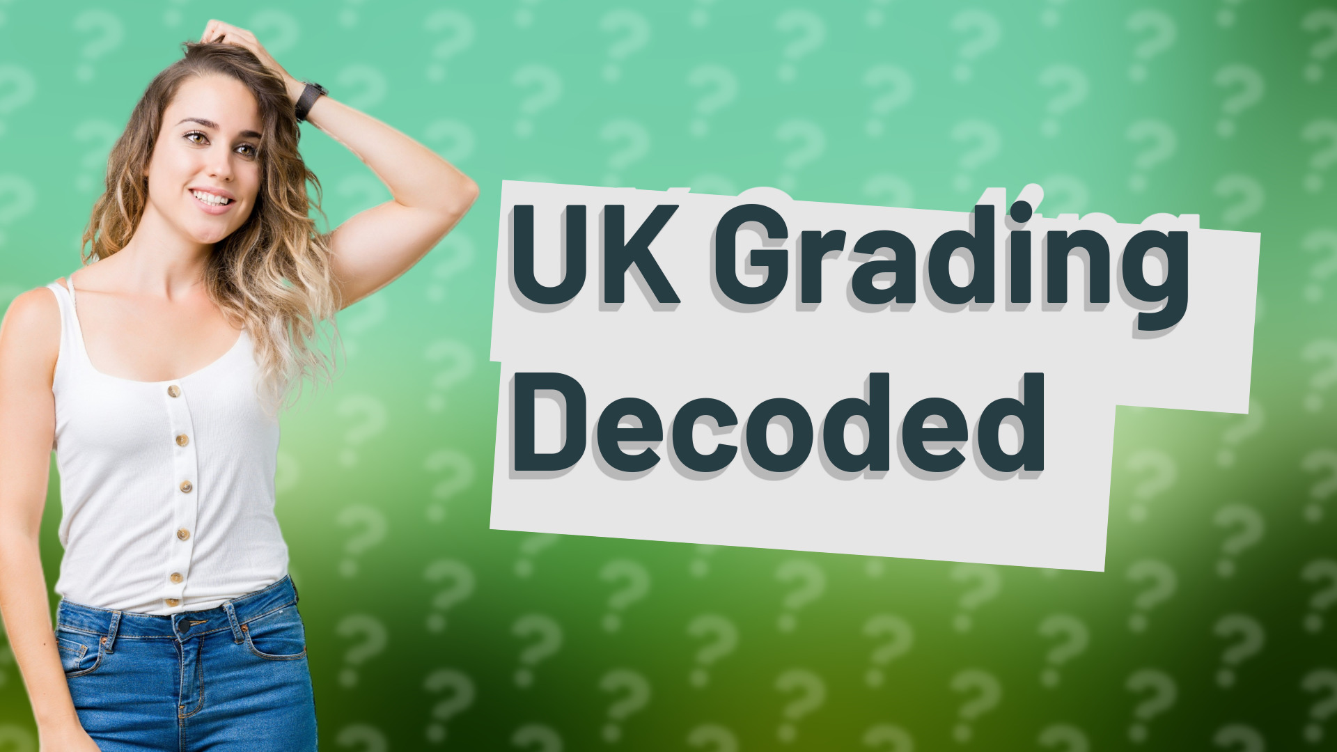 UK Grading Decoded